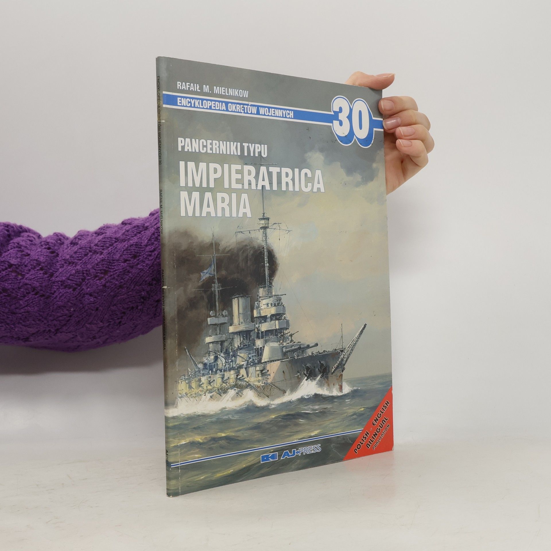 Rafał M. Mielnikow Encyklopedia Okrętów Wojennych - 30: Pancerniki typu Imperatrica Maria