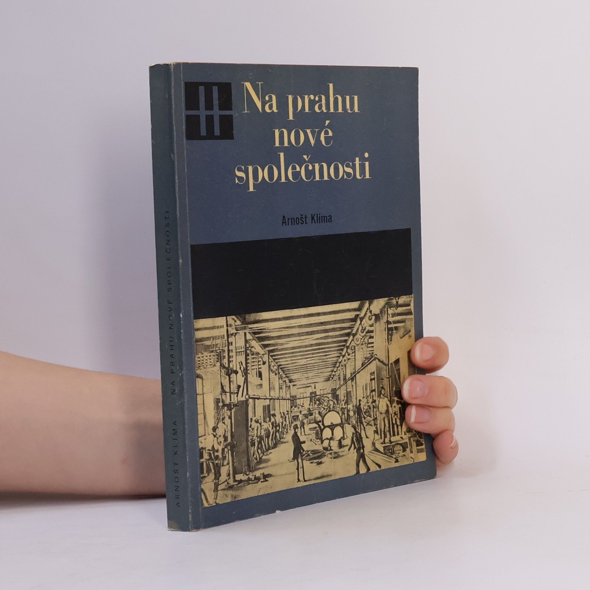 Arnošt Klíma Na prahu nové společnosti : 1781-1848