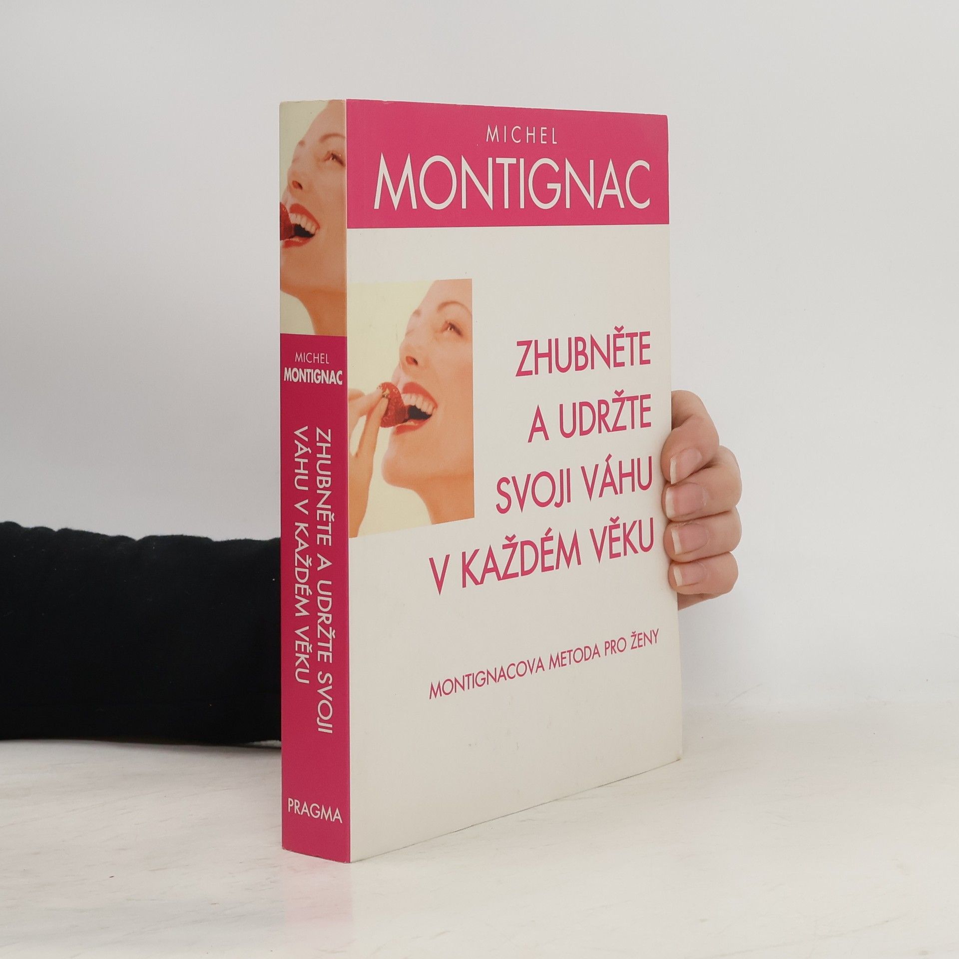 Michel Montignac Zhubněte a udržte svoji váhu v každém věku. Montignacova metoda pro ženy