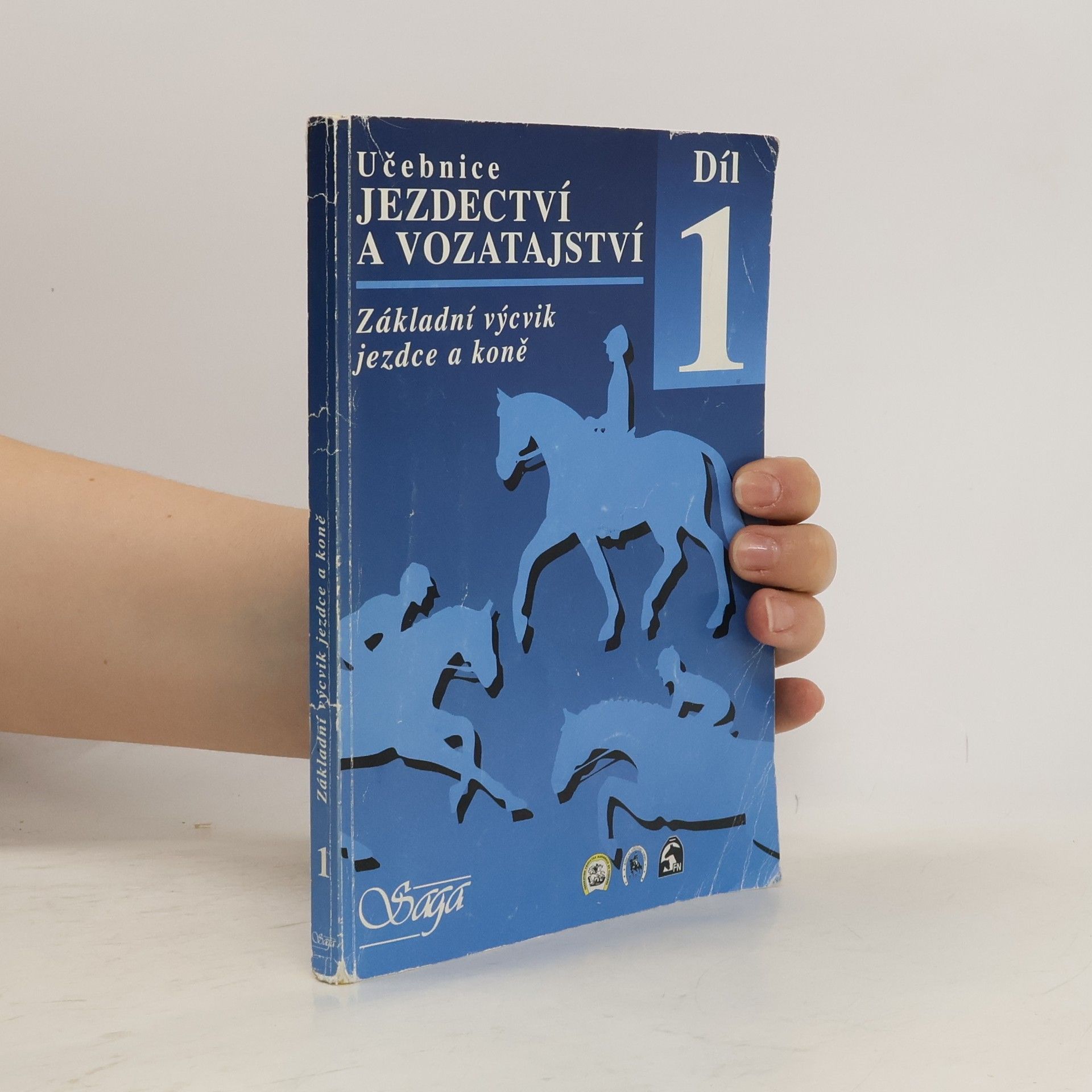 Various authors Učebnice jezdectví a vozatajství díl 1: Základní výcvik jezdce a koně