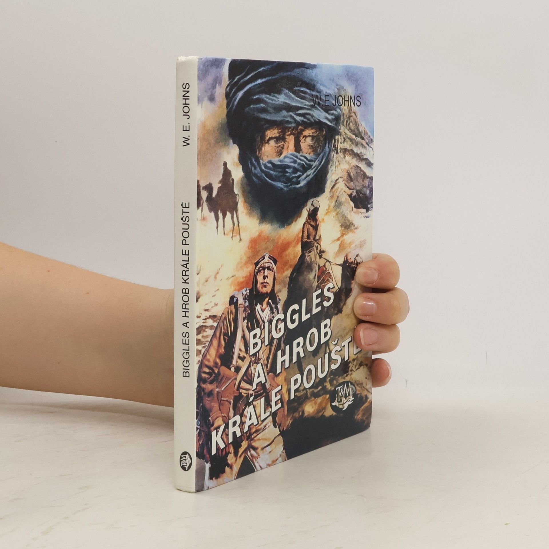 William Earl Johns Biggles a hrob krále pouště