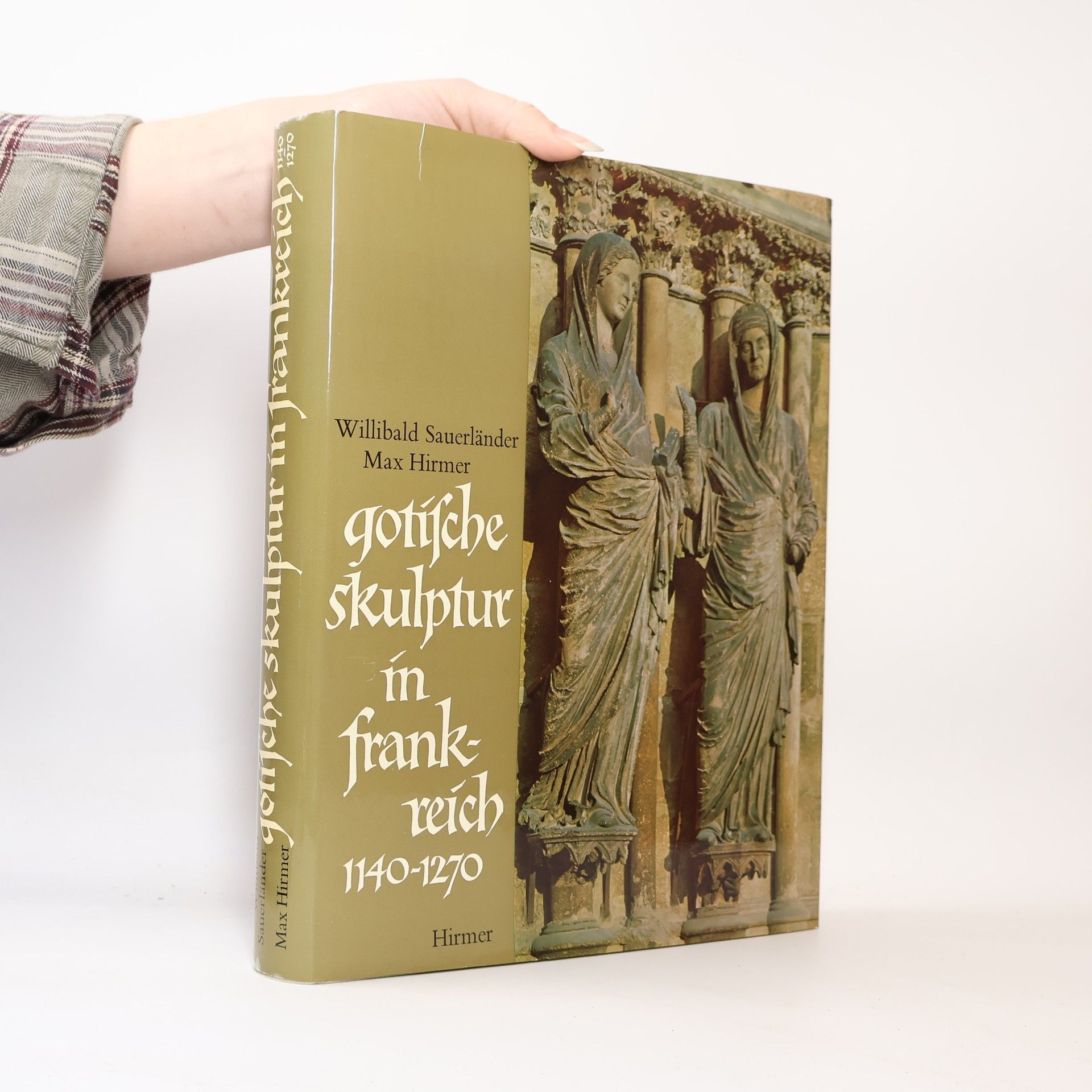 Willibald Sauerländer Gotische Skulptur in Frankreich