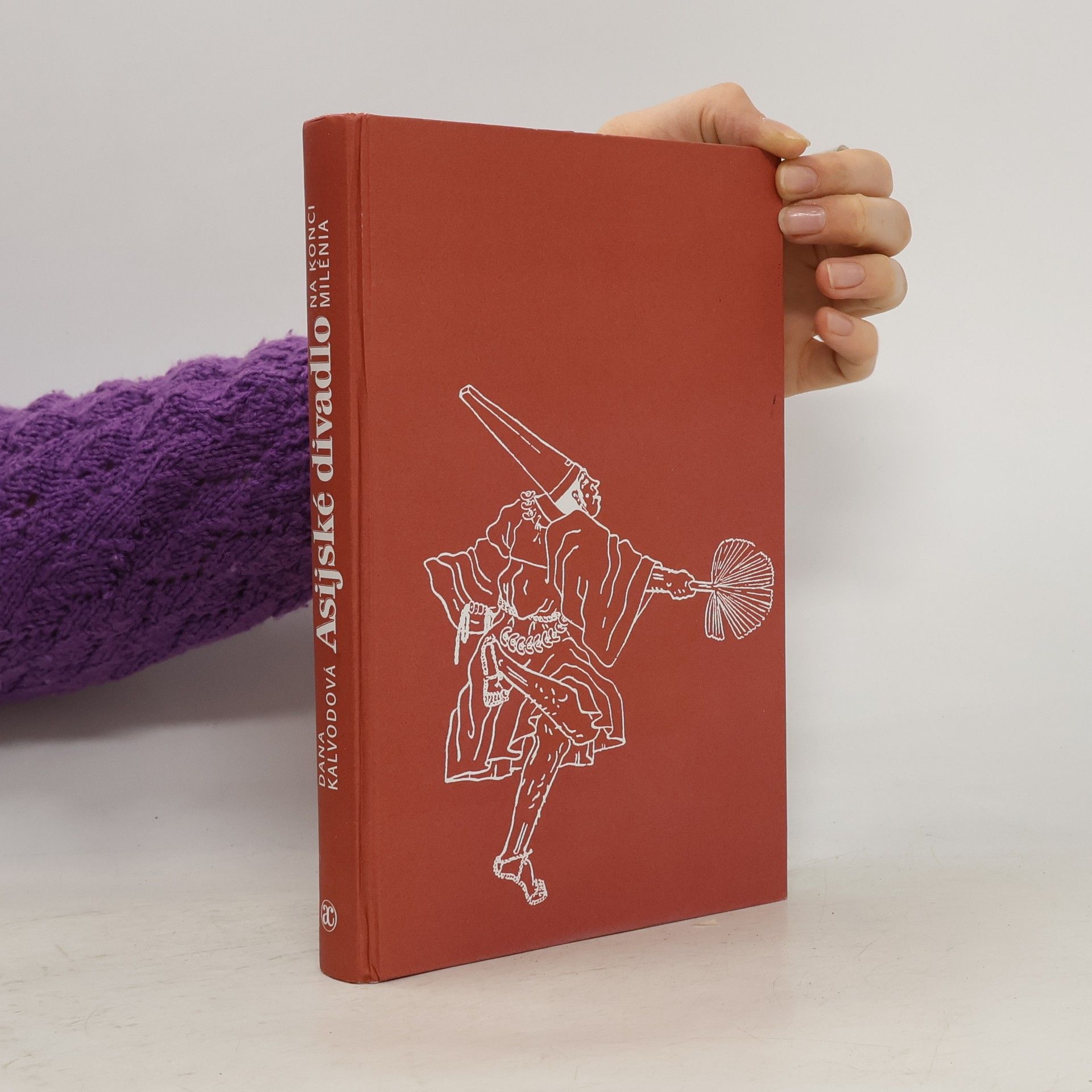 Dana Kalvodová Asijské divadlo na konci milénia