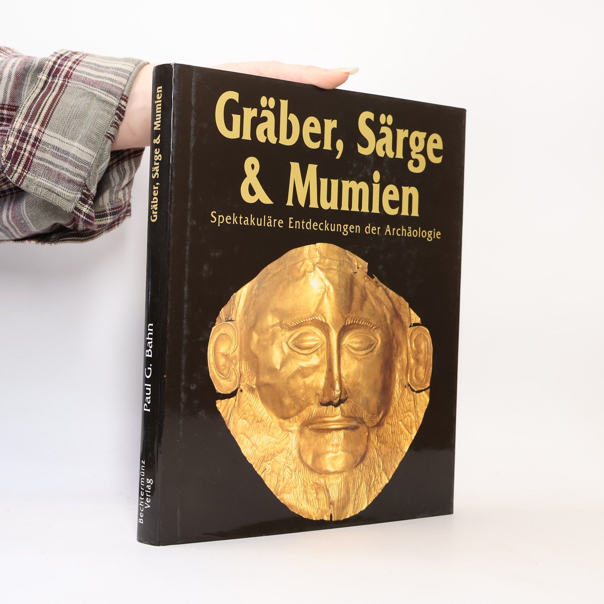 Paul Bahn Gräber, Särge & Mumien