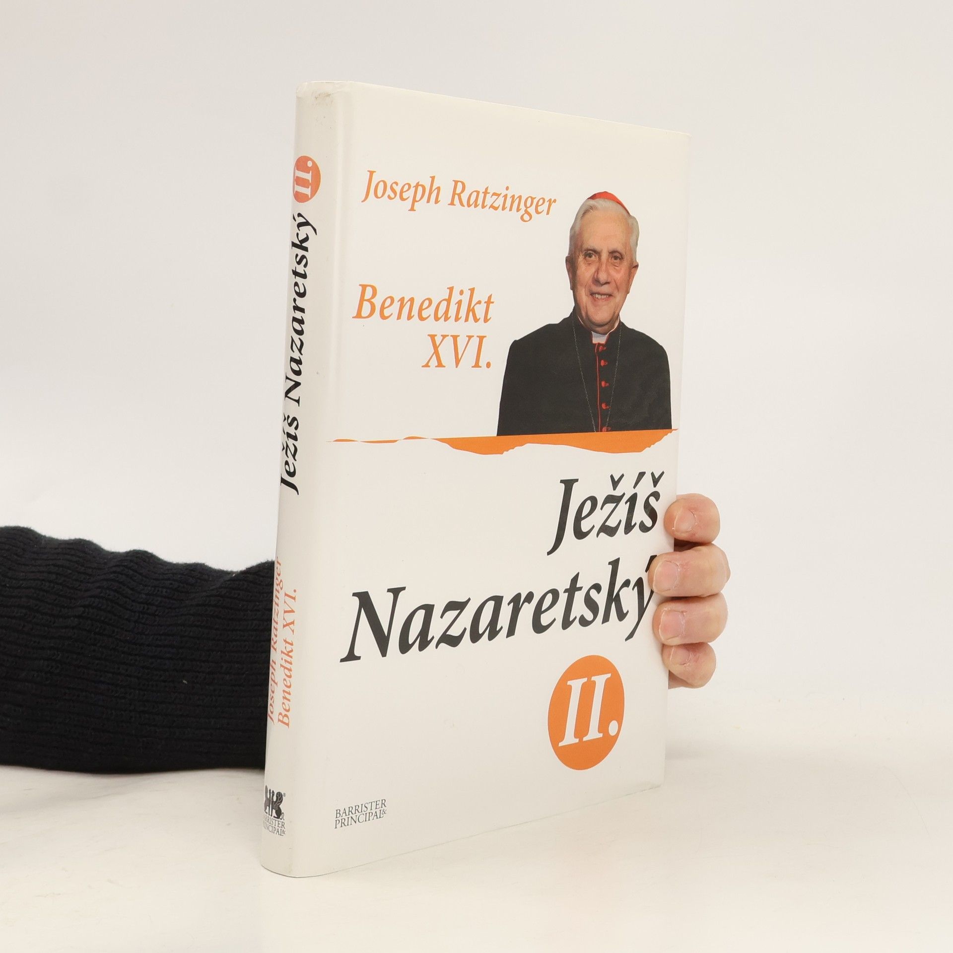 Benedict XVI Ježíš Nazaretský. 2. díl