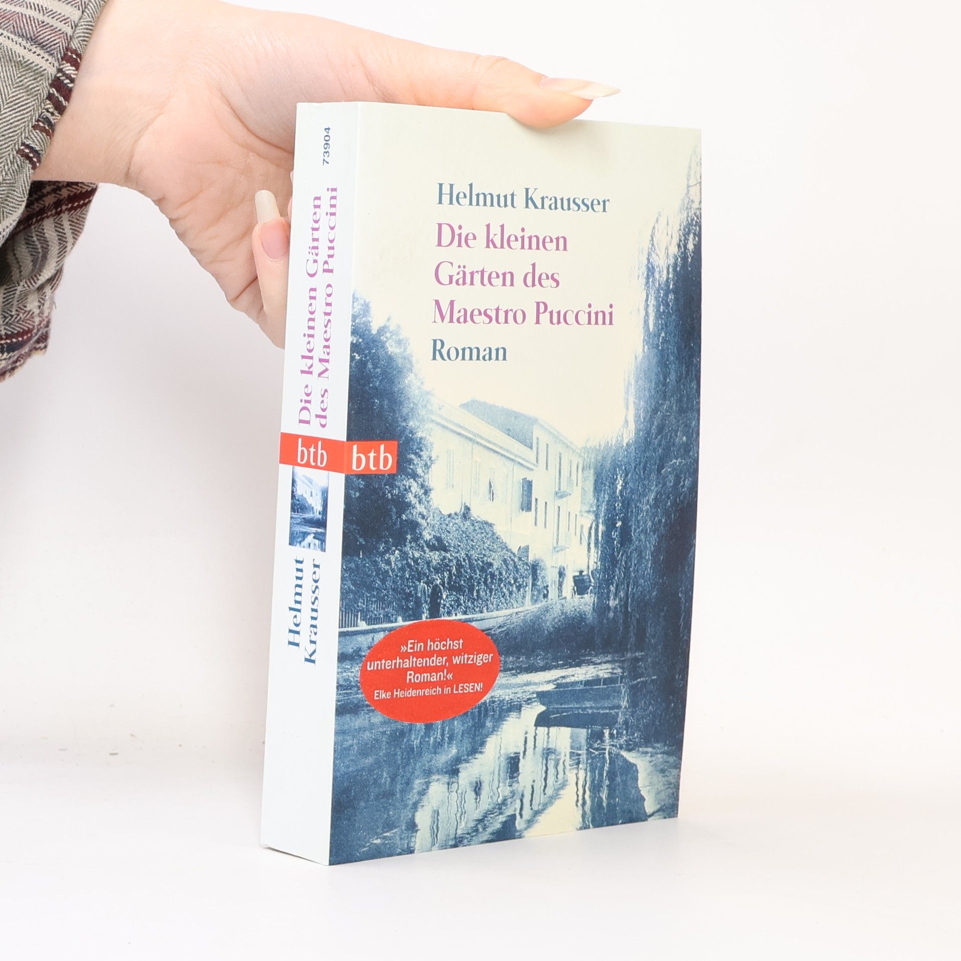 Helmut Krausser Die kleinen Gärten des Maestro Puccini