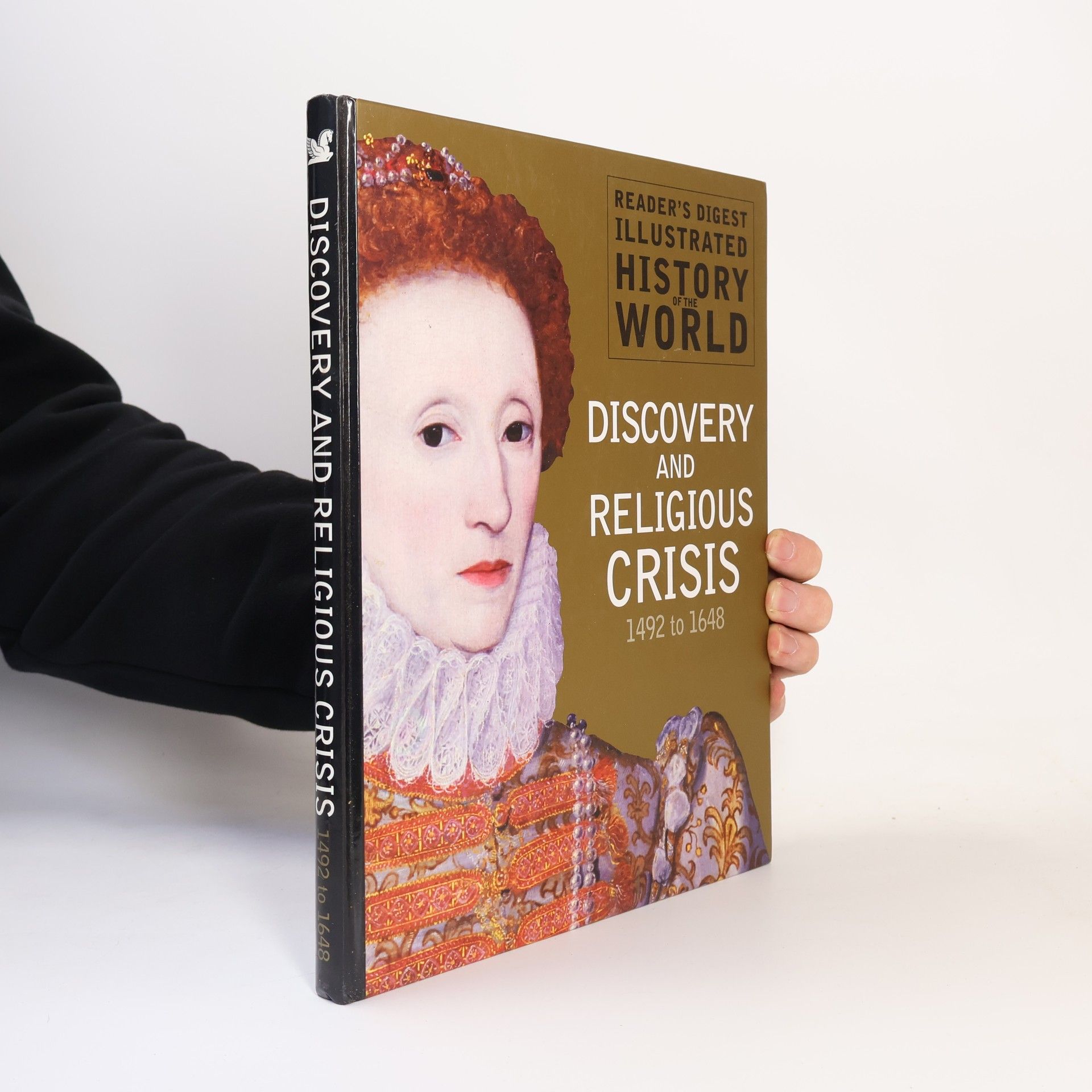 Reader s. Digest Association Illustrated History of the World Discovery and Religious Crisis 1492 to 1648