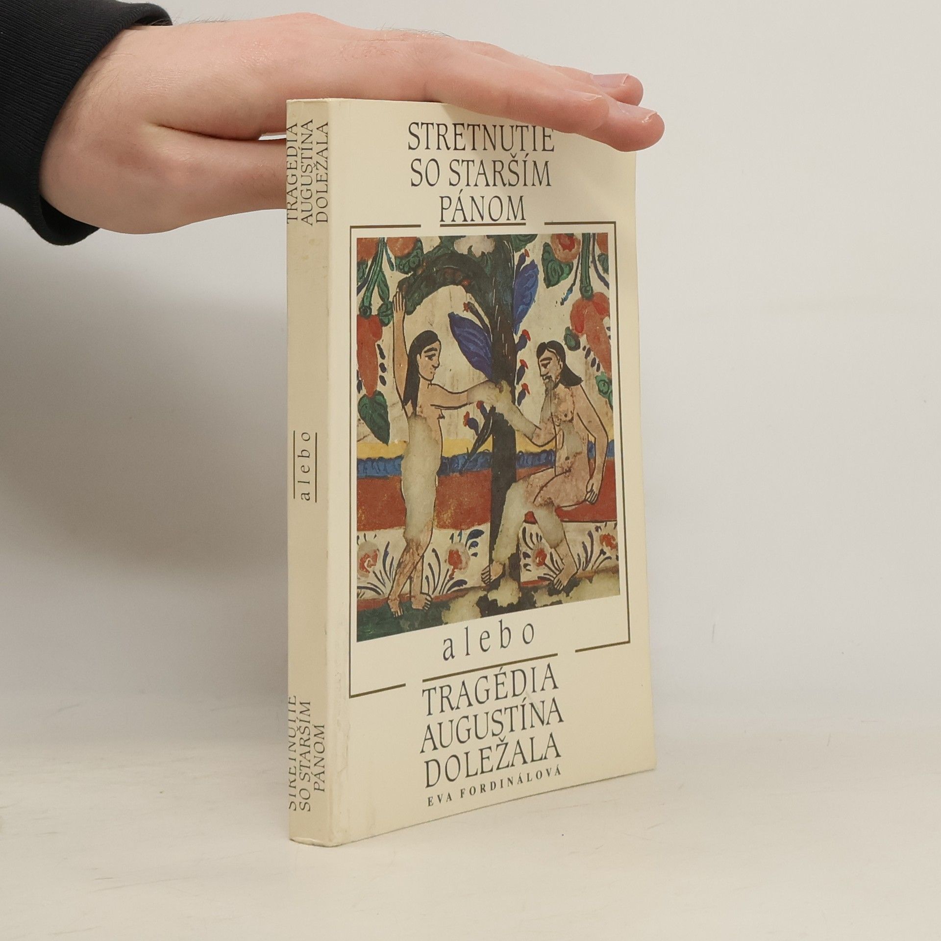 Eva Fordinálová Stretnutie so starším pánom alebo Tragédia Augustína Doležala