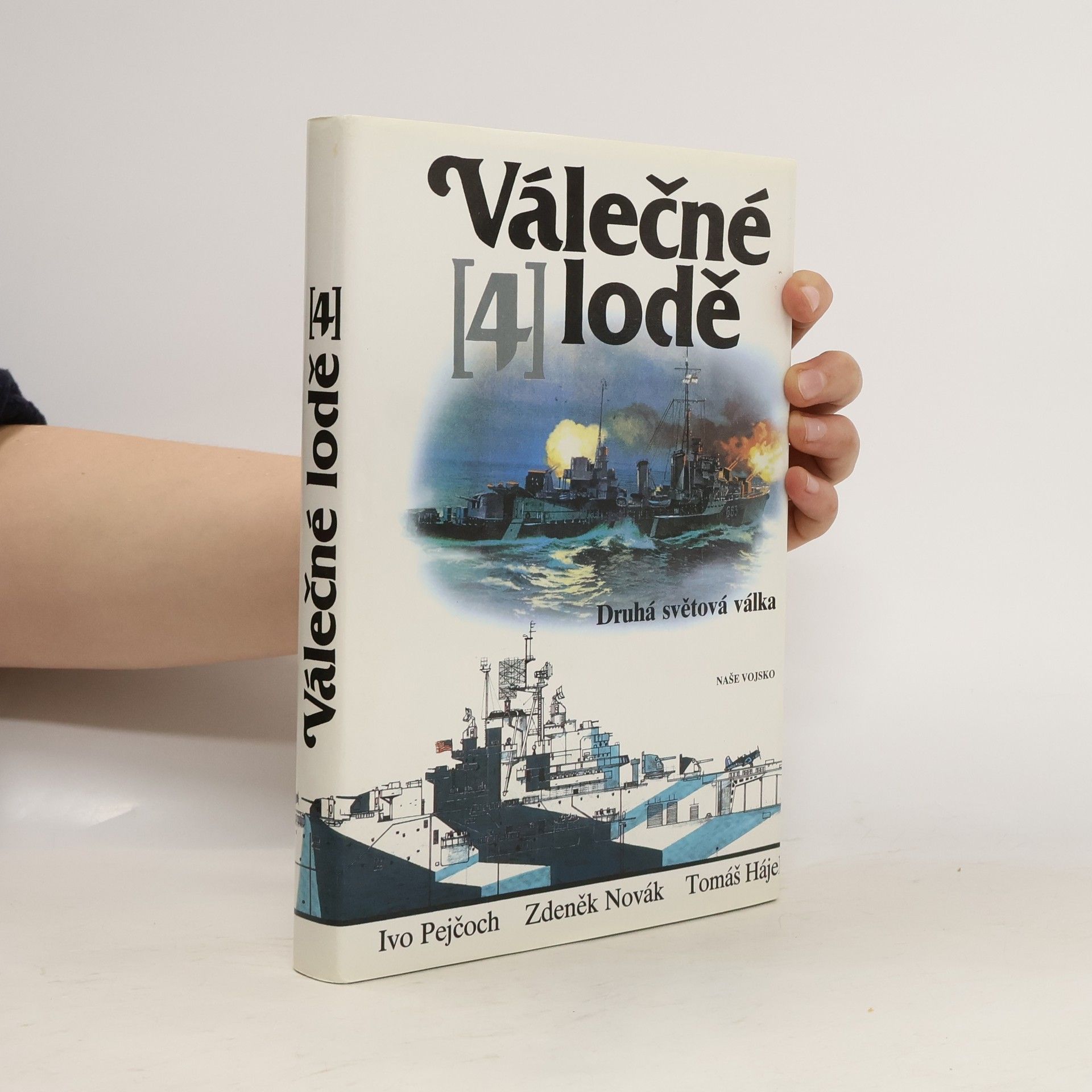 Ivo Pejčoch Válečné lodě 4. Druhá světová válka