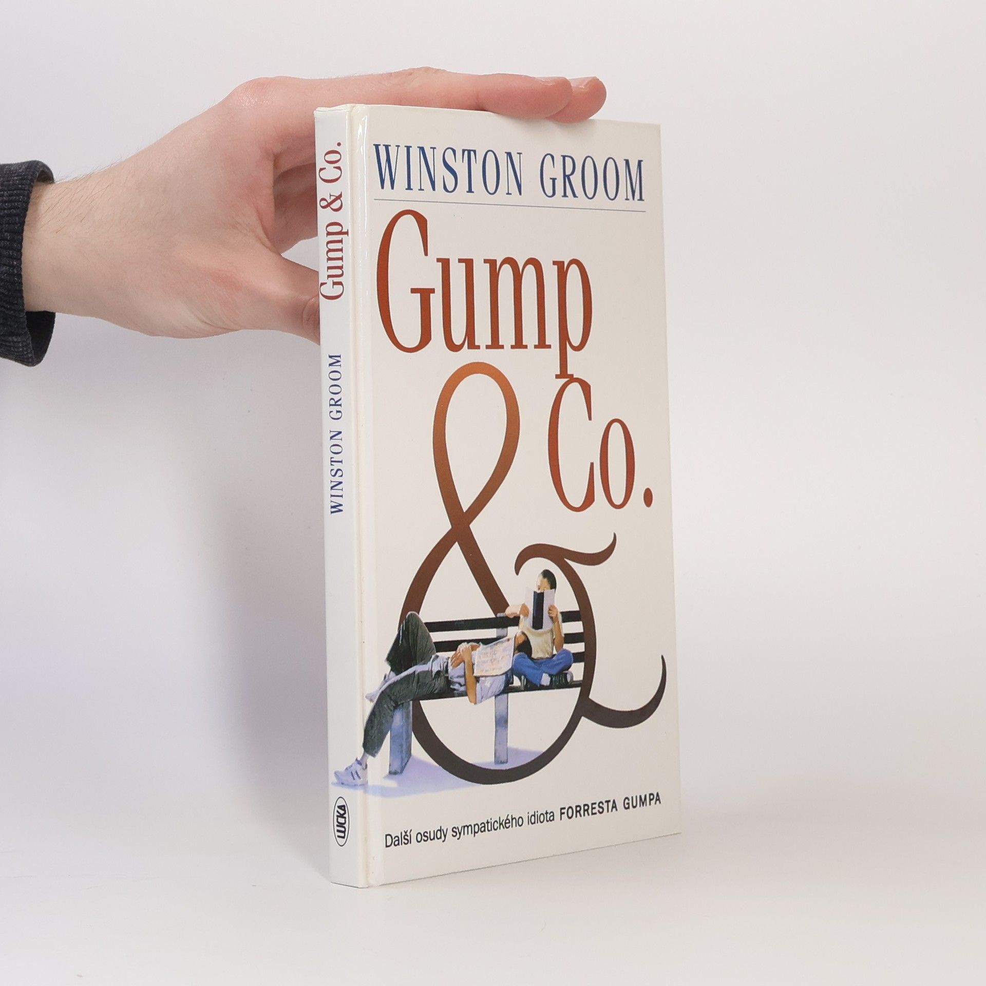 Winston Groom Gump & Co. Další osudy symatického idiota Forresta Gumpa
