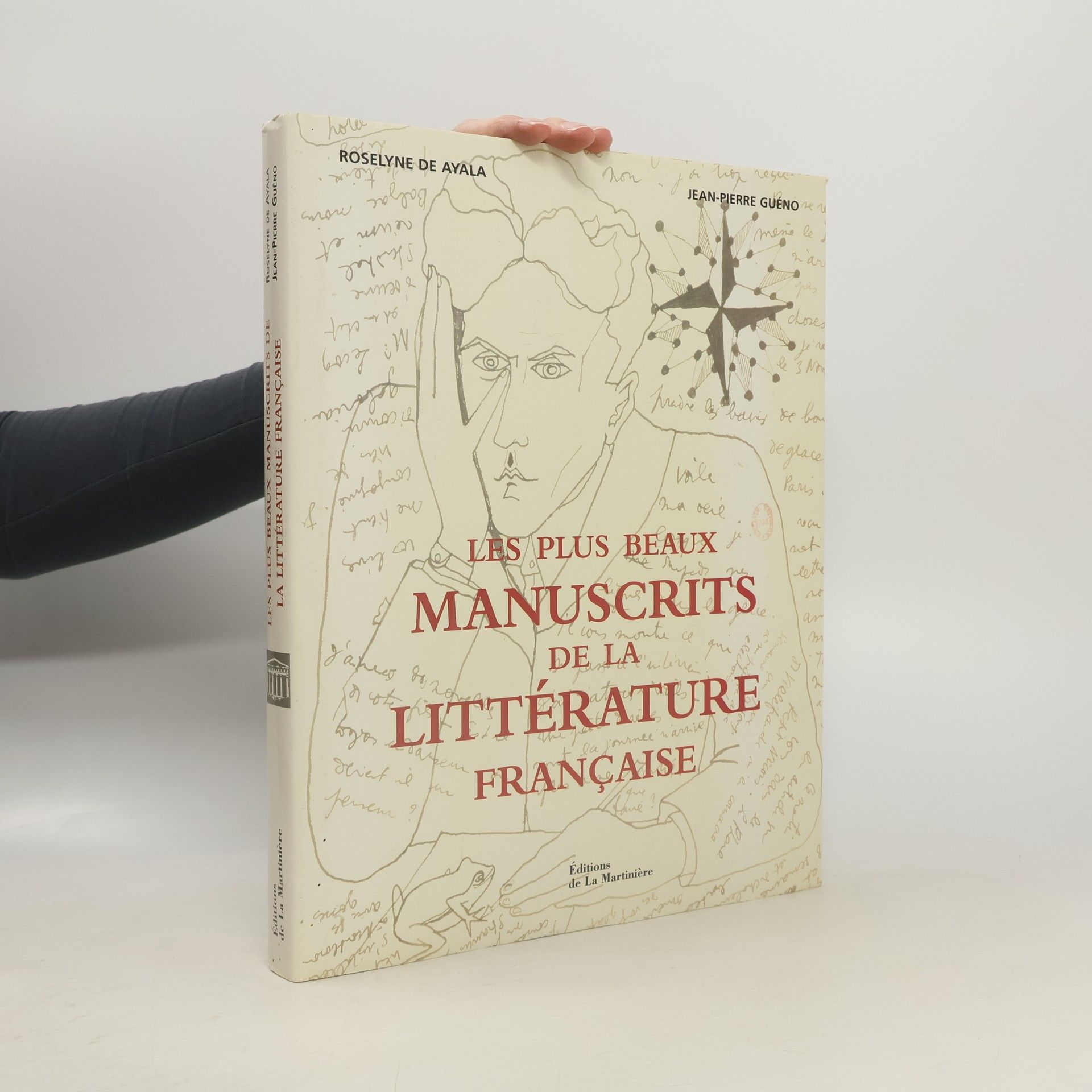 Roselyne de Ayala Les plus beaux manuscrits de la littérature française