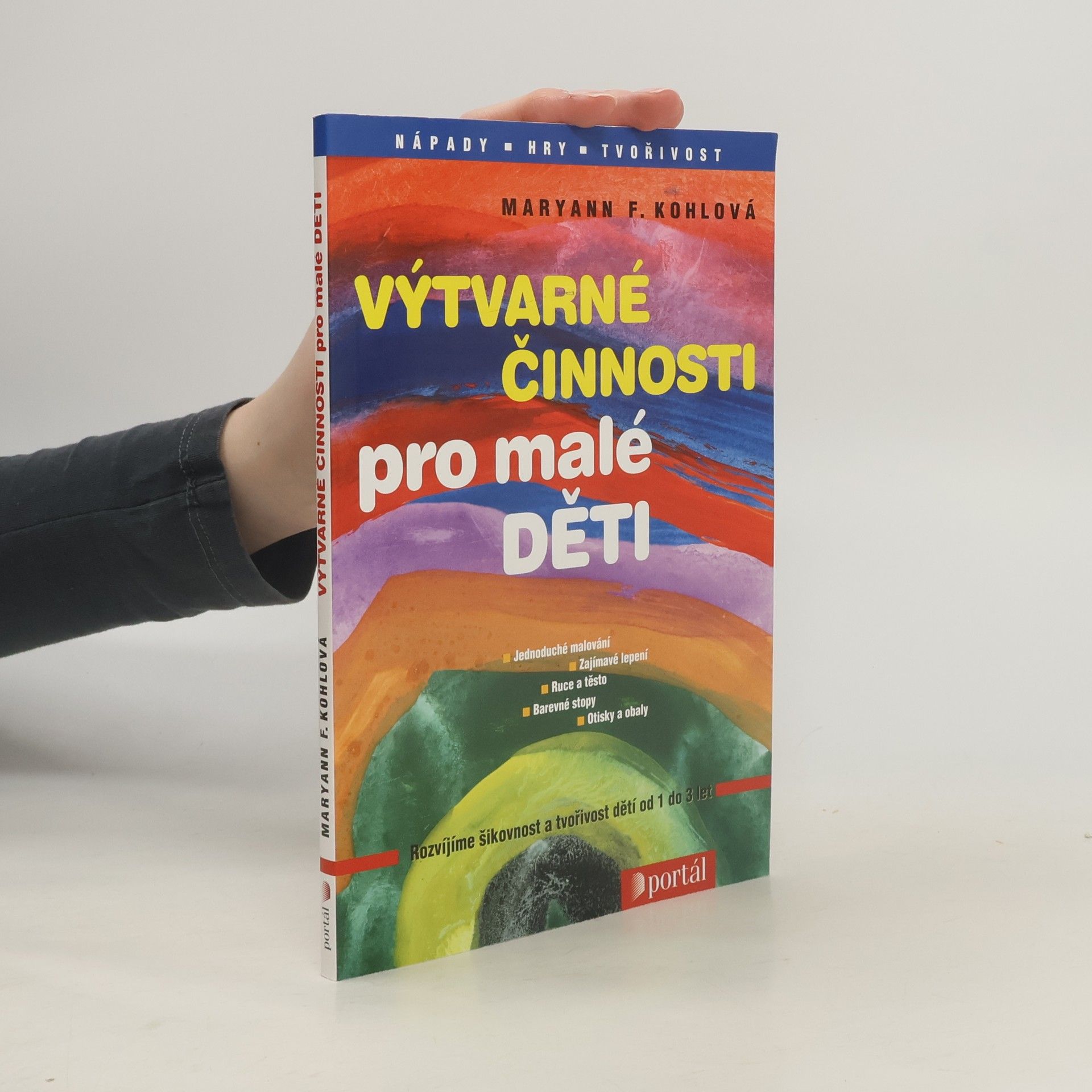 Mary Ann Kohl Výtvarné činnosti pro malé děti