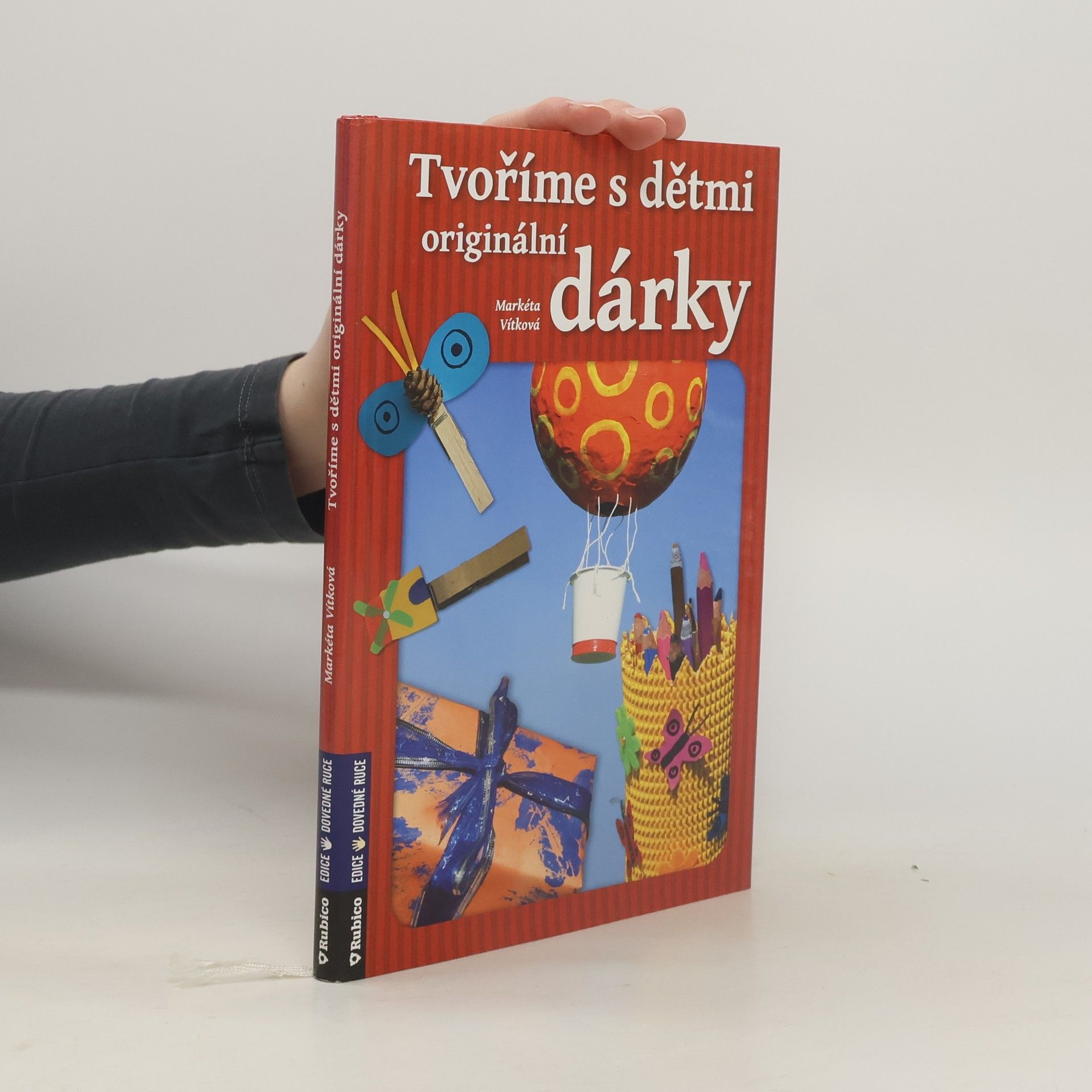 Markéta Vítková Tvoříme s dětmi originální dárky