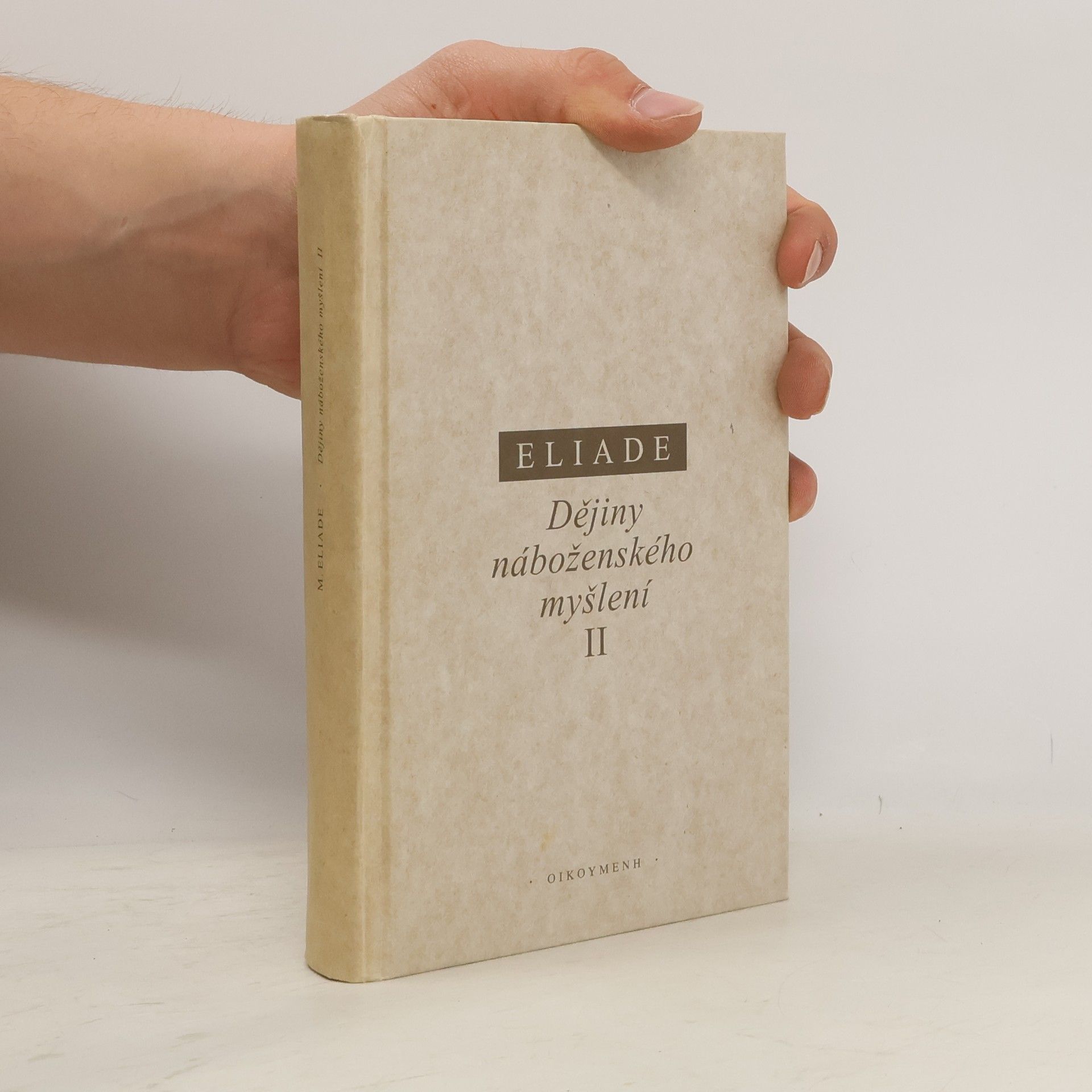 Mircea Eliade Dějiny náboženského myšlení. II, Od Gautamy Buddhy k triumfu křesťanství