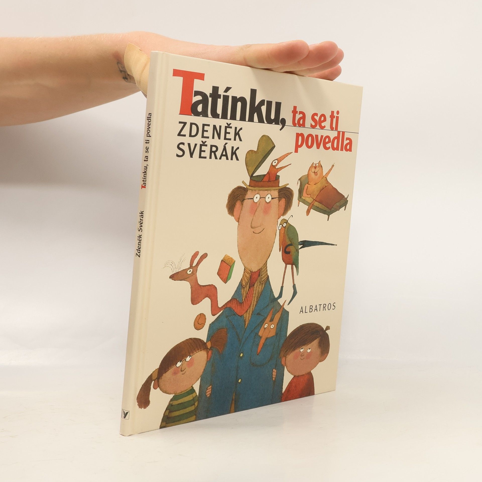 Zdeněk Svěrák Tatínku, ta se ti povedla