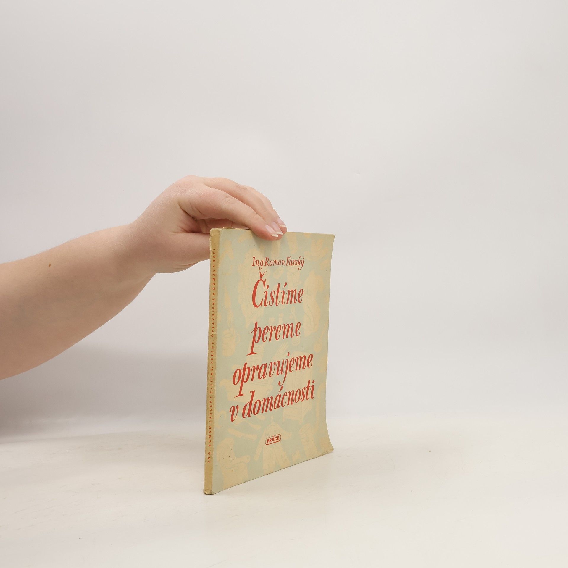 Roman Farský Čistíme, pereme a opravujeme v domácnosti
