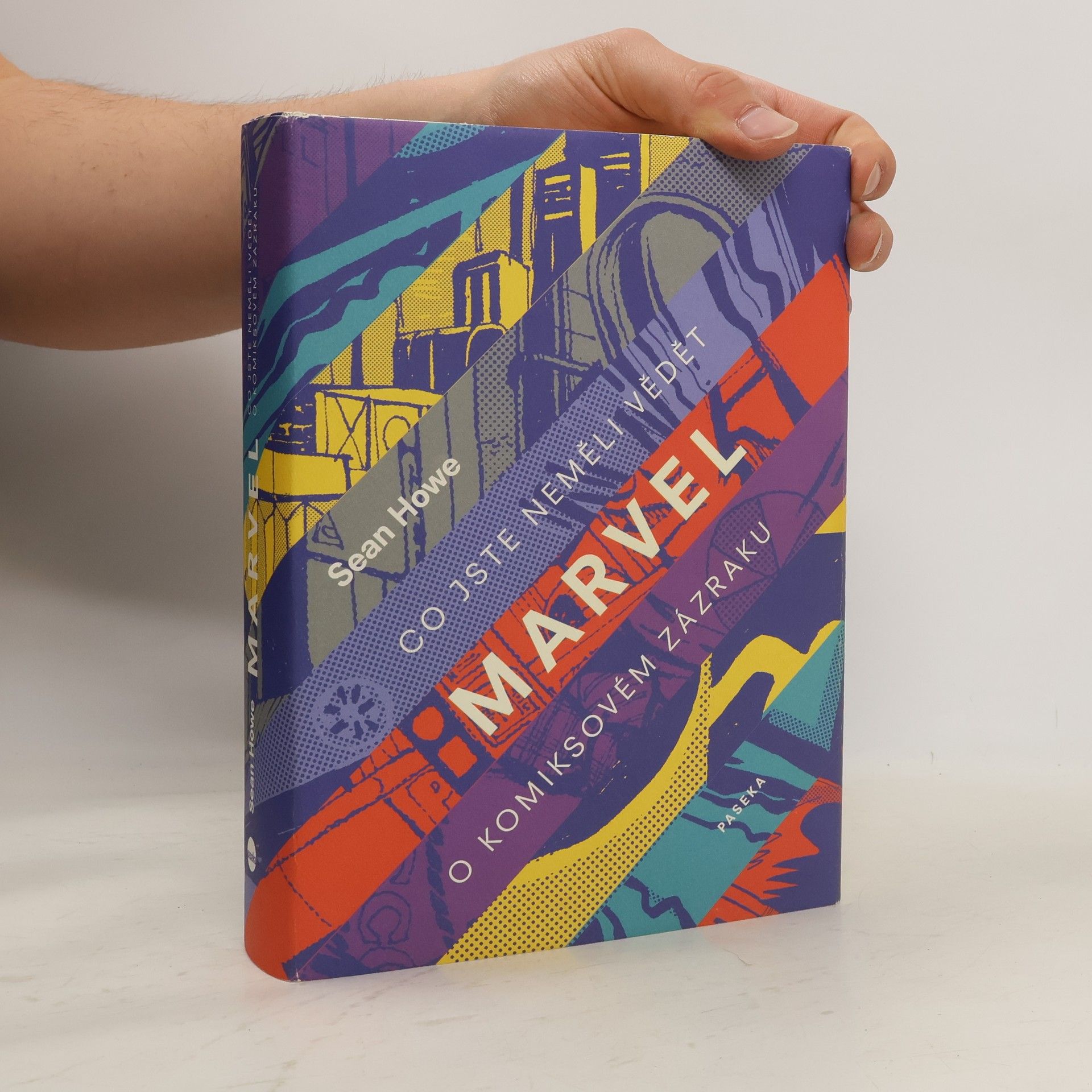 Sean Howe Marvel: Co jste neměli vědět o komiksovém zázraku