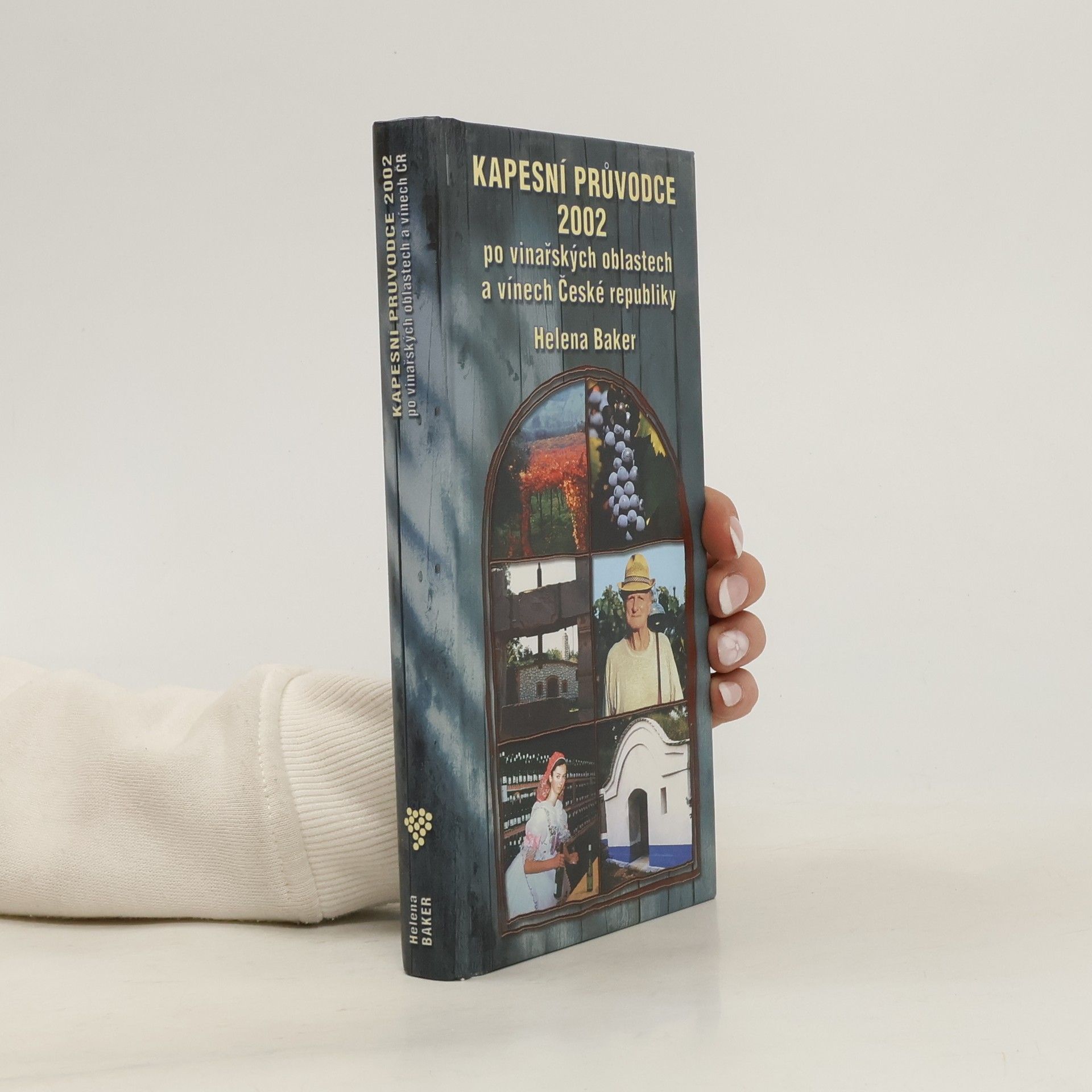 Helena Baker Kapesní průvodce 2002 po vinařských oblastech a vínech České republiky