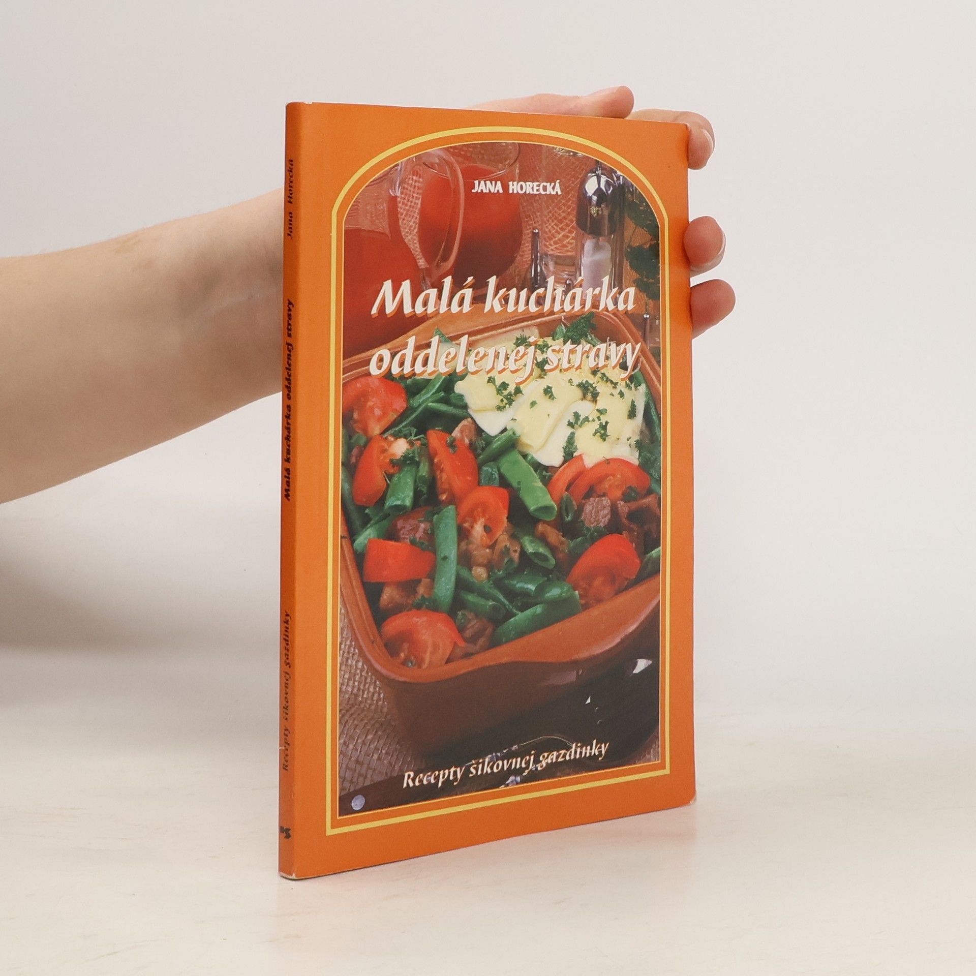 Jana Horecká Malá kuchárka oddelenej stravy