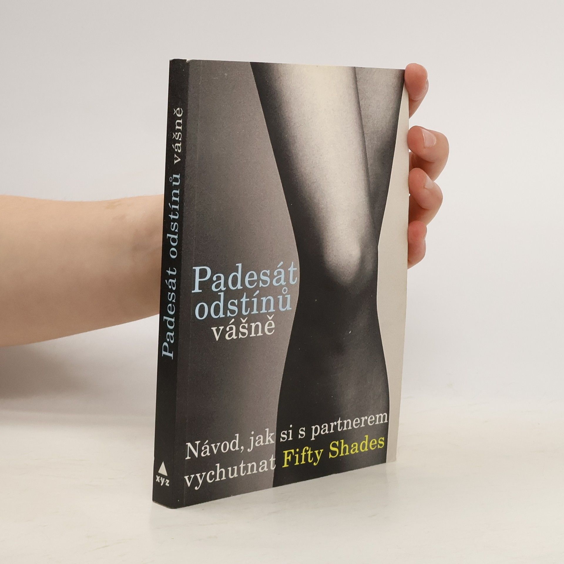 Maya Richards Padesát odstínů vášně. Návod, jak si s partnerem vychutnat Fifty shades