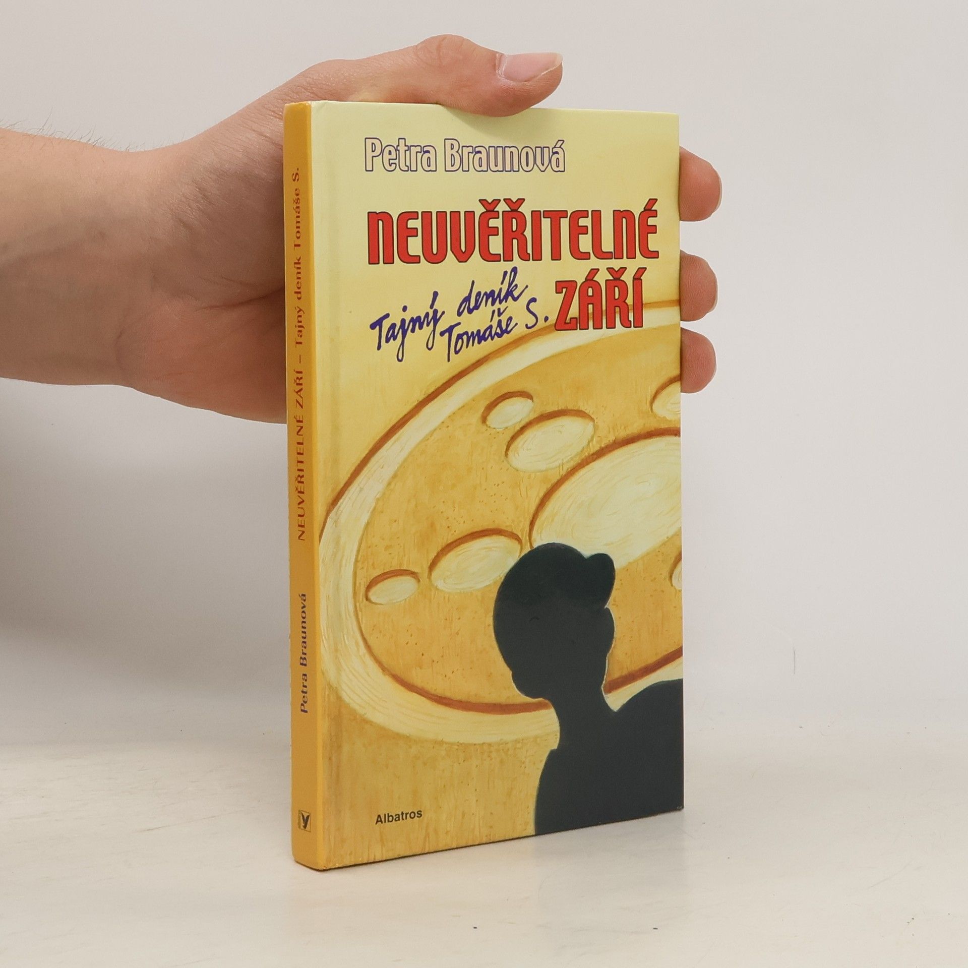Petra Braunová Neuvěřitelné září: Tajný deník Tomáše S.