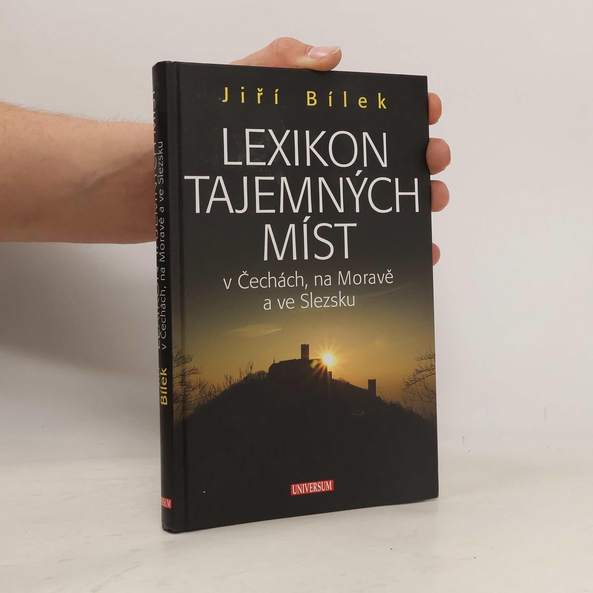 Jiří Bílek Lexikon tajemných míst v Čechách, na Moravě a ve Slezsku