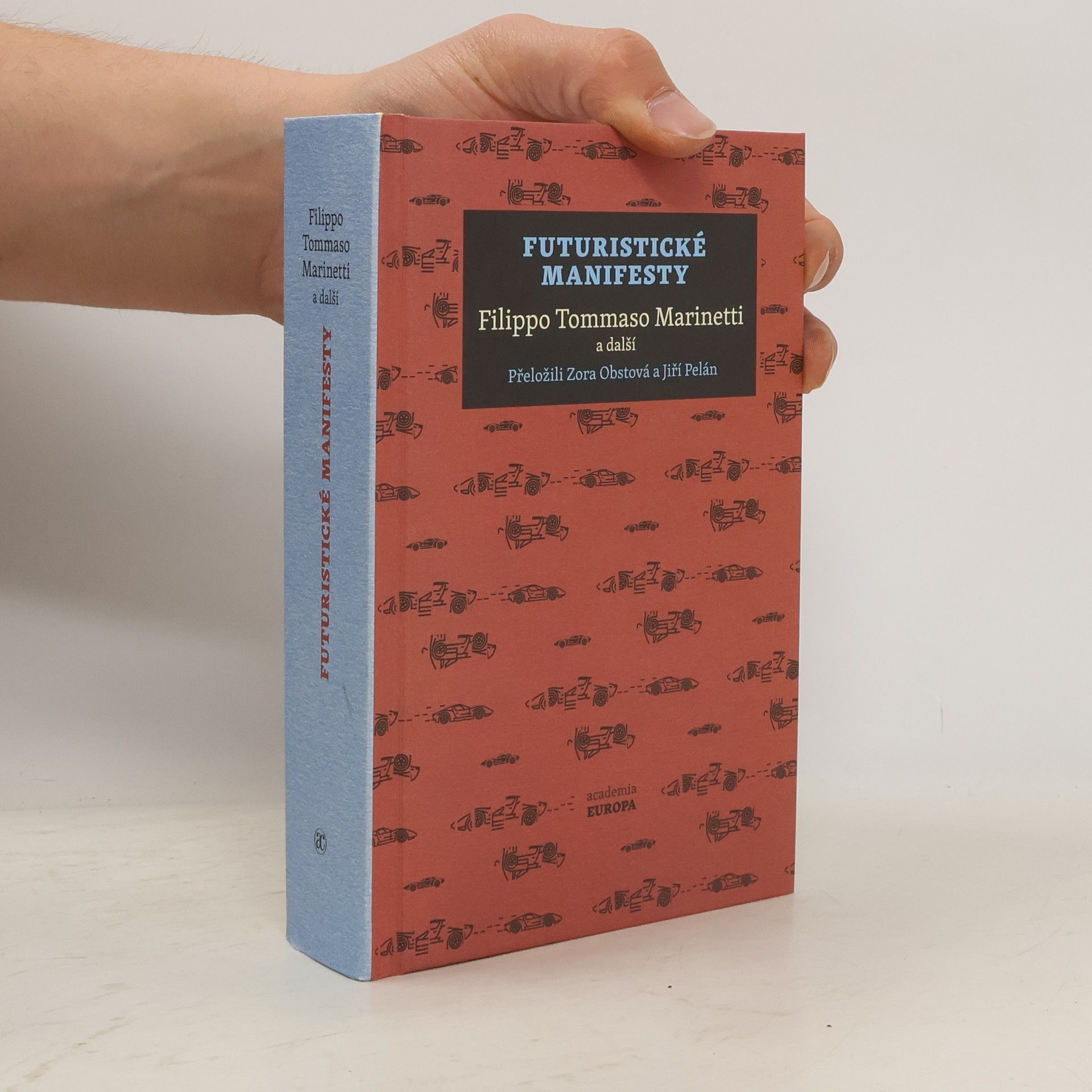 Filippo Tommaso Marinetti Futuristické manifesty