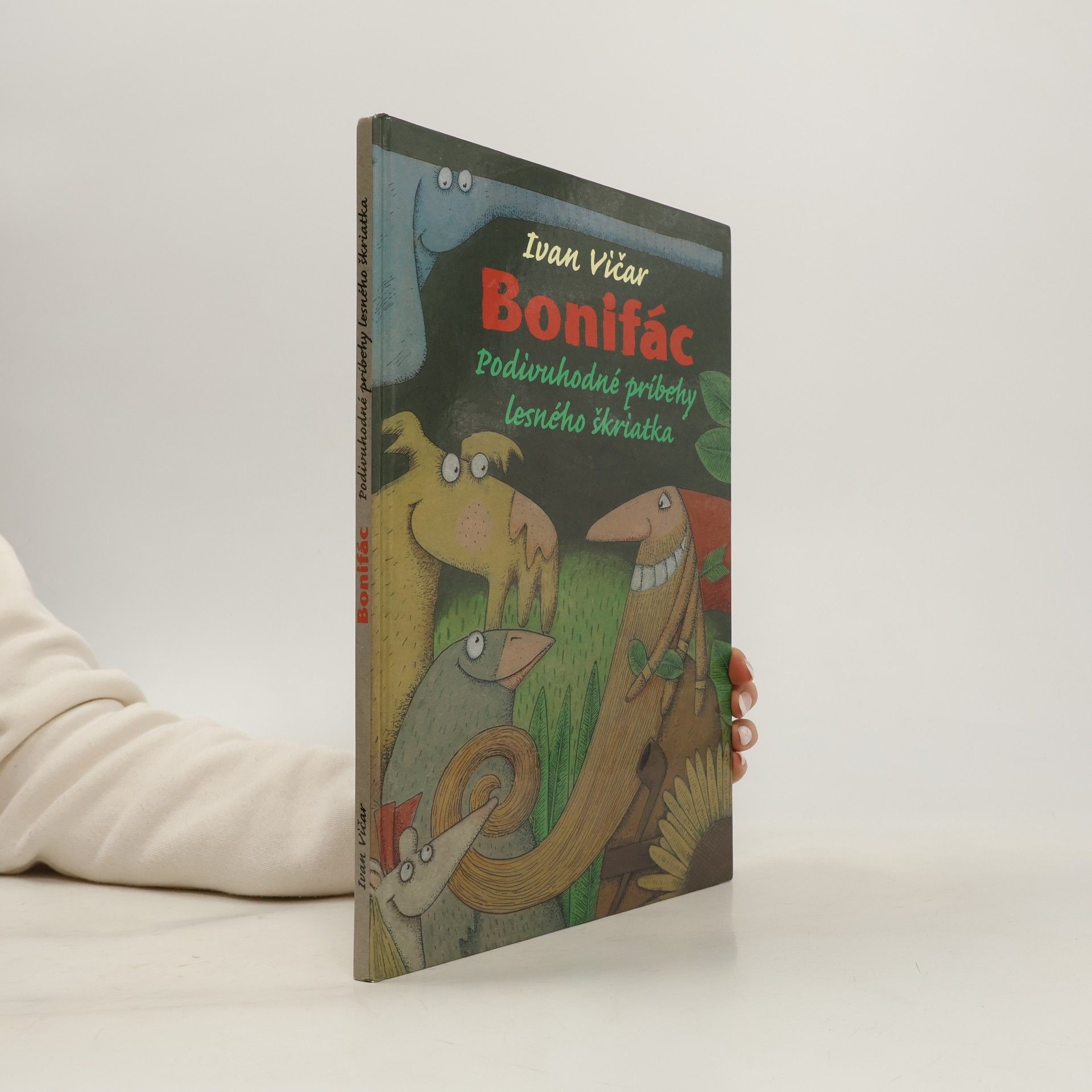 Ivan Vičar Bonifác - Podivuhodné príbehy lesného škriatka