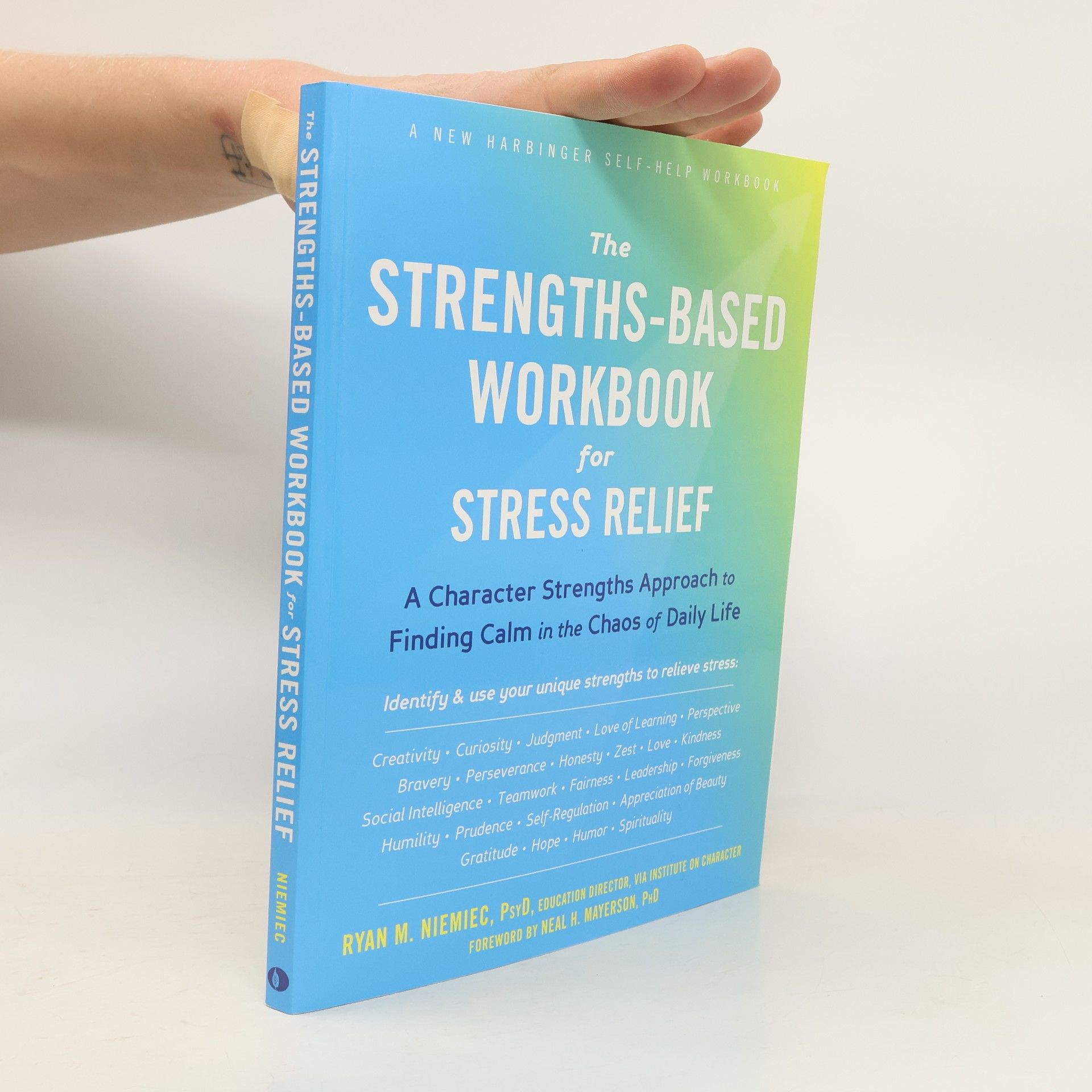 Ryan M. Niemiec The Strengths-Based Workbook for Stress Relief