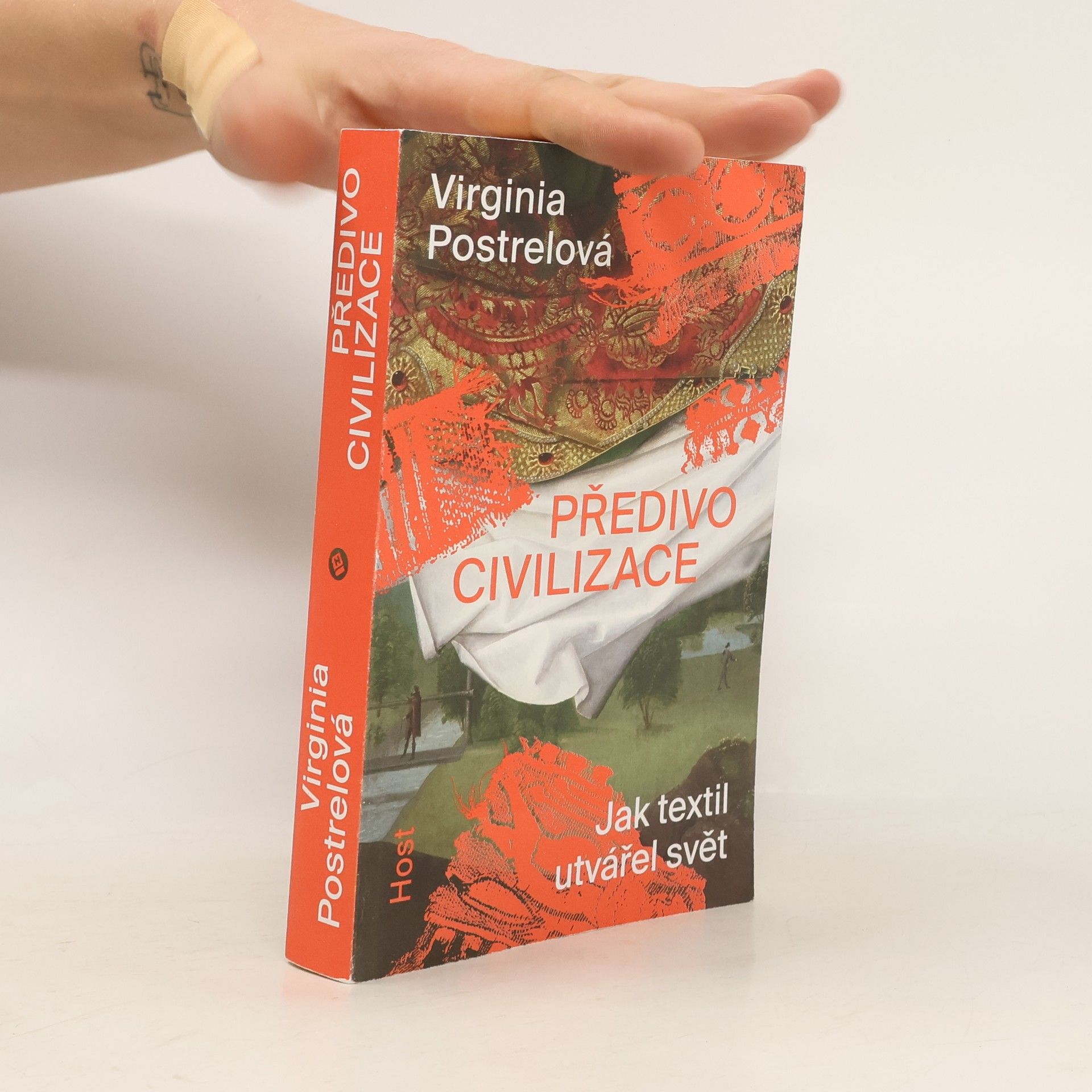Virginia Postrel Předivo civilizace: Jak textil utvářel svět