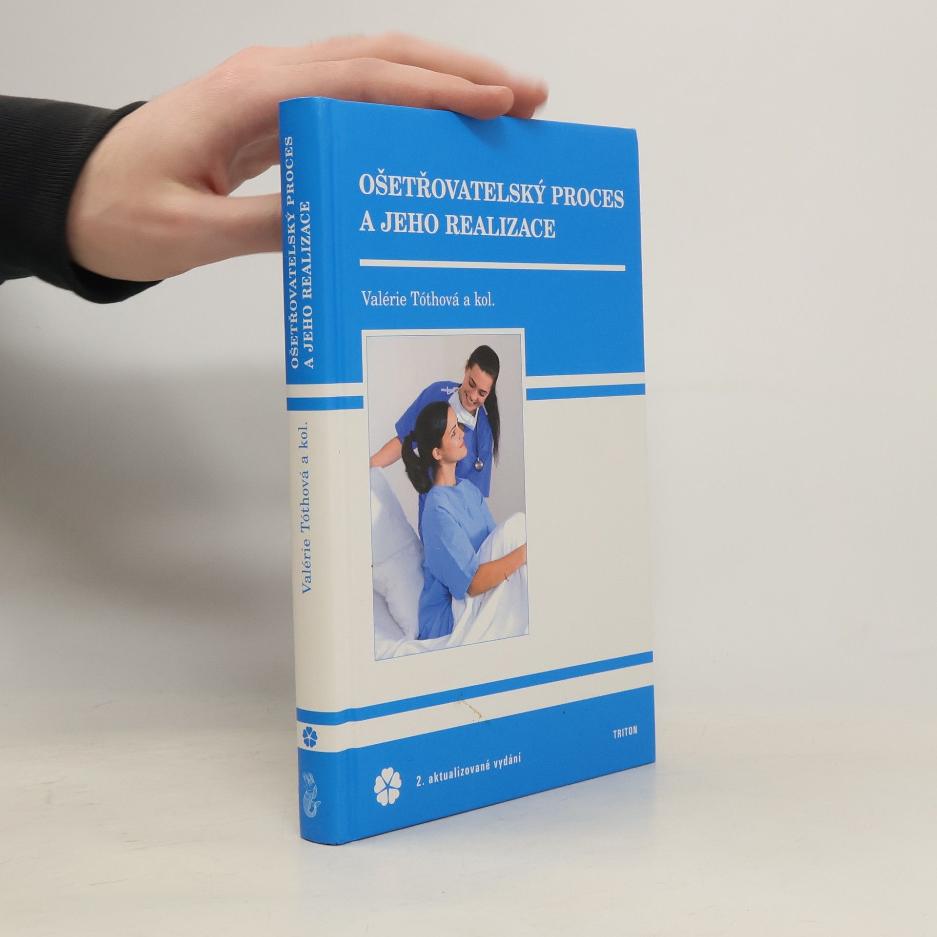 Valérie Tóthová Ošetřovatelský proces a jeho realizace