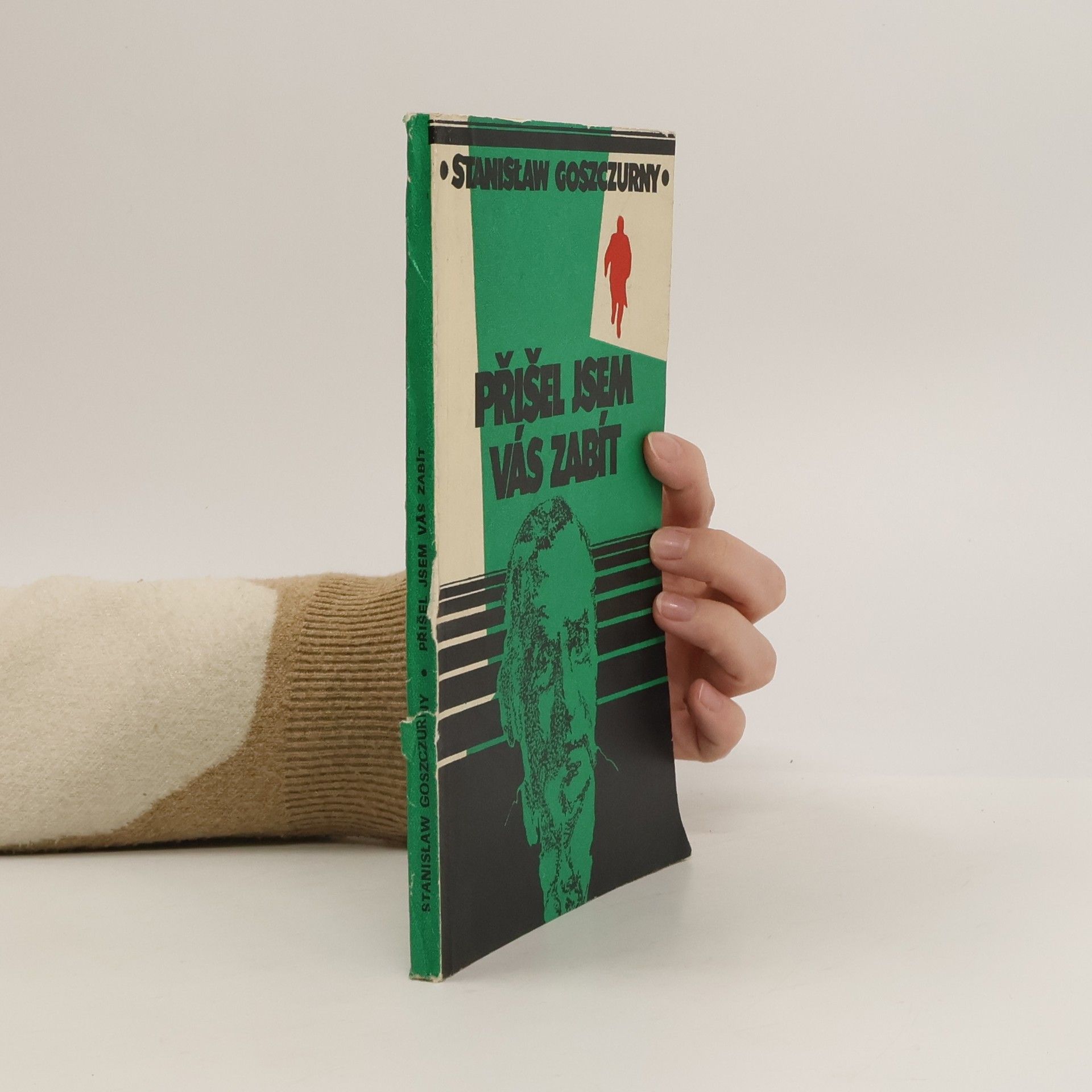 Stanisław Goszczurny Přišel jsem vás zabít