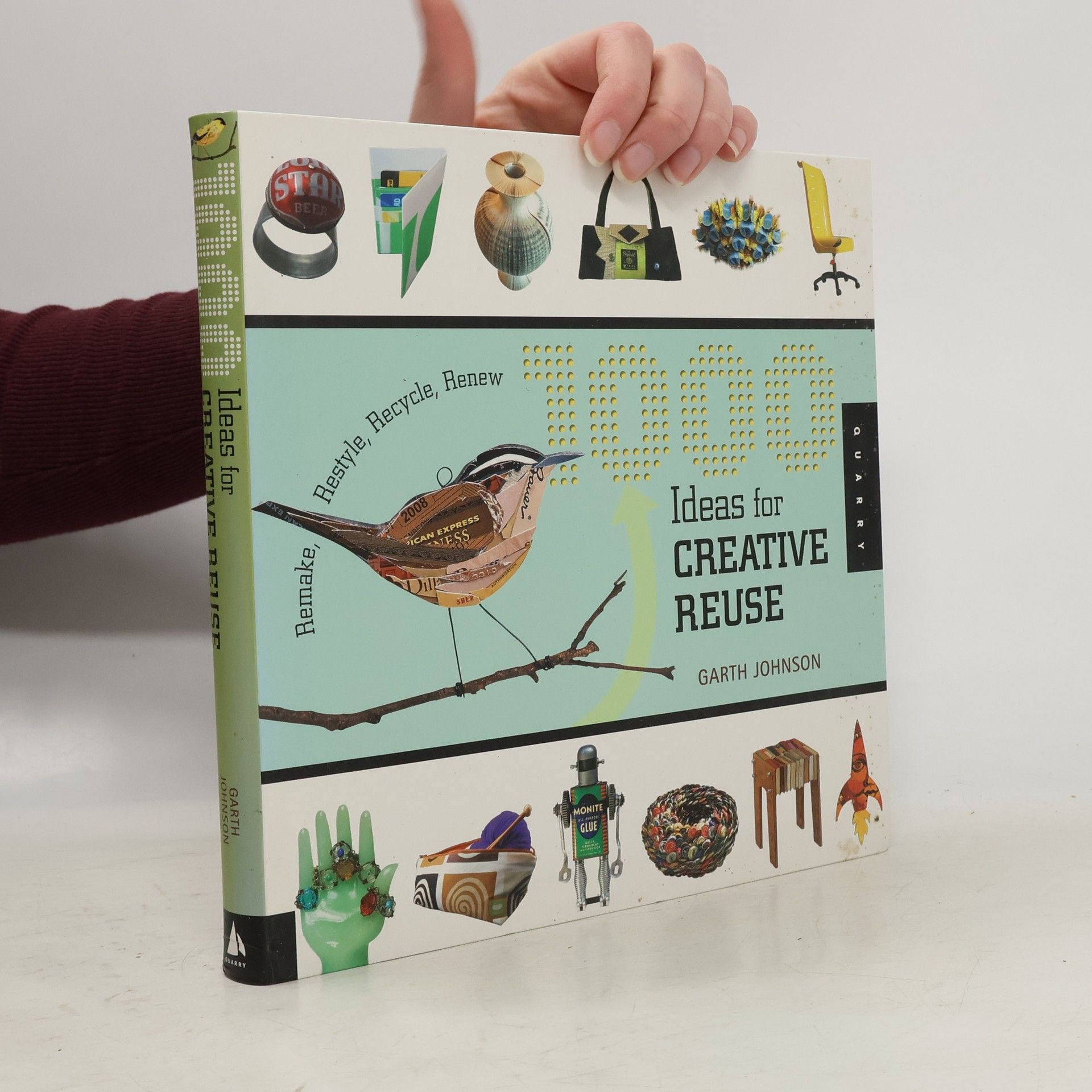 Garth Johnson 1000 Ideas for Creative Reuse