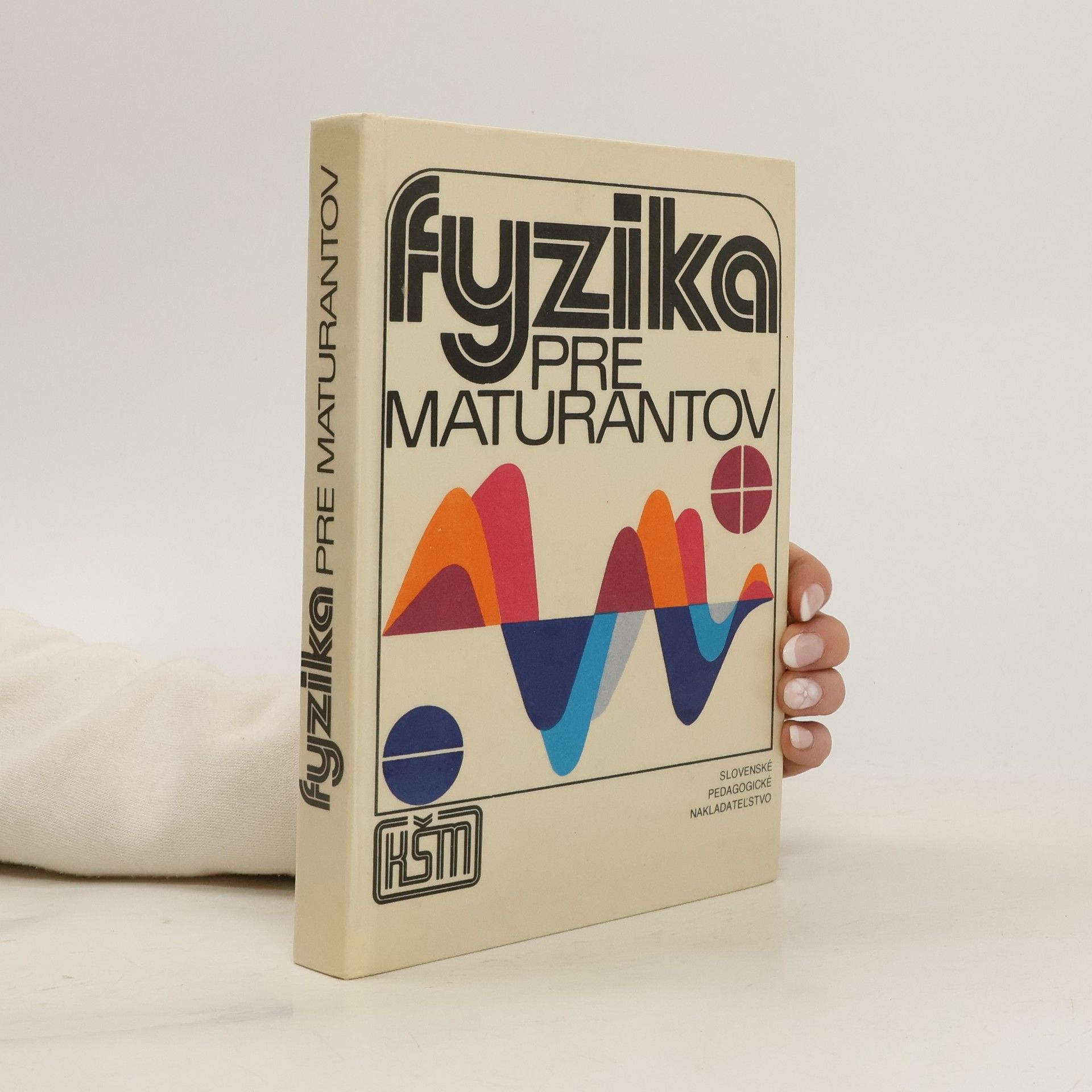 Collectif d'auteurs Fyzika pre maturantov