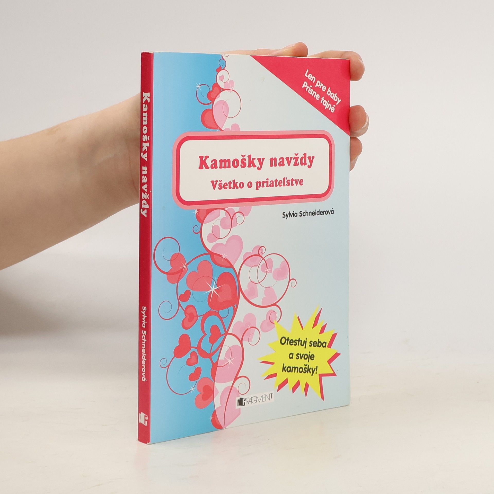 Sylvia Schneider Kamošky navždy - Všetko o priateľstve