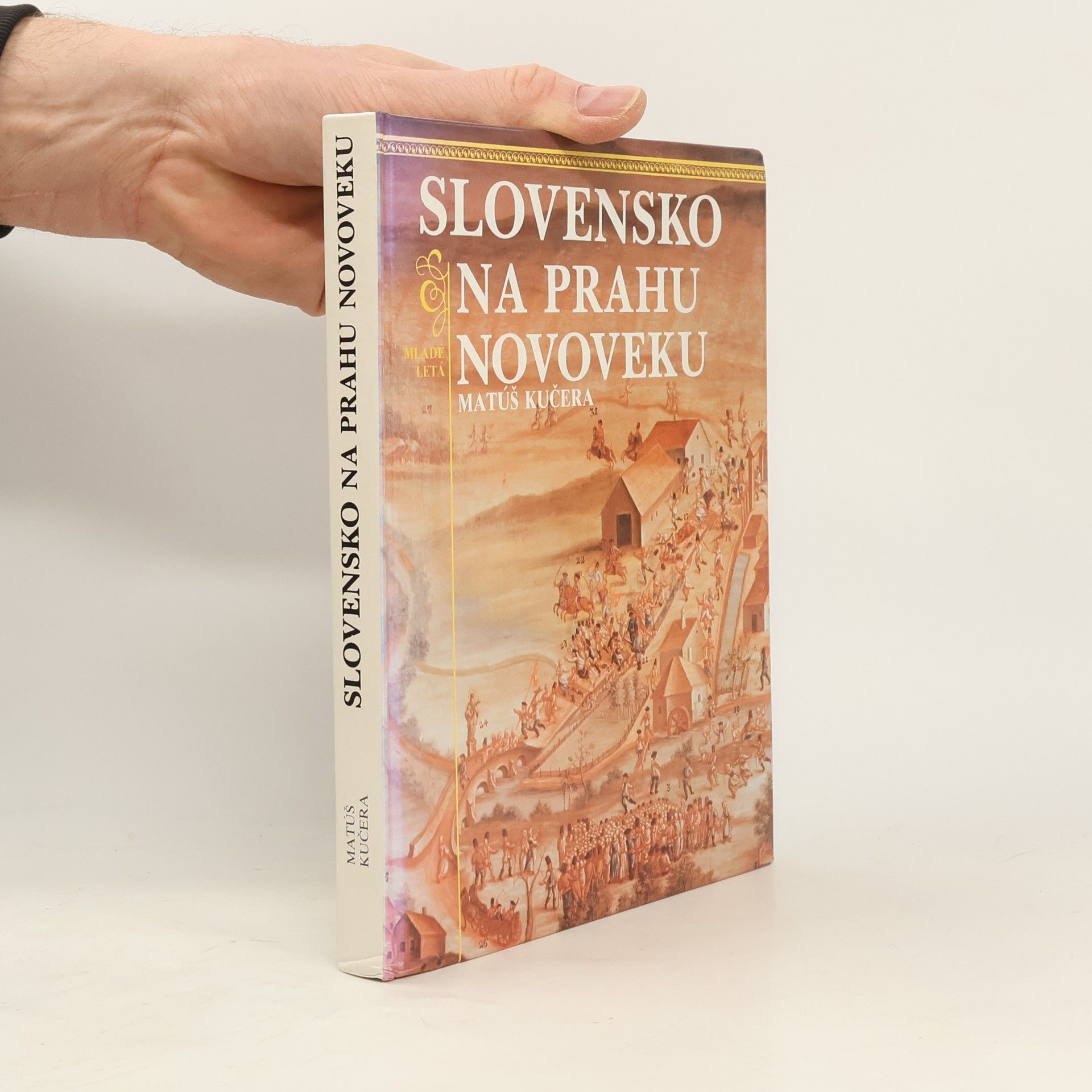 Matúš Kučera Slovensko na prahu novoveku