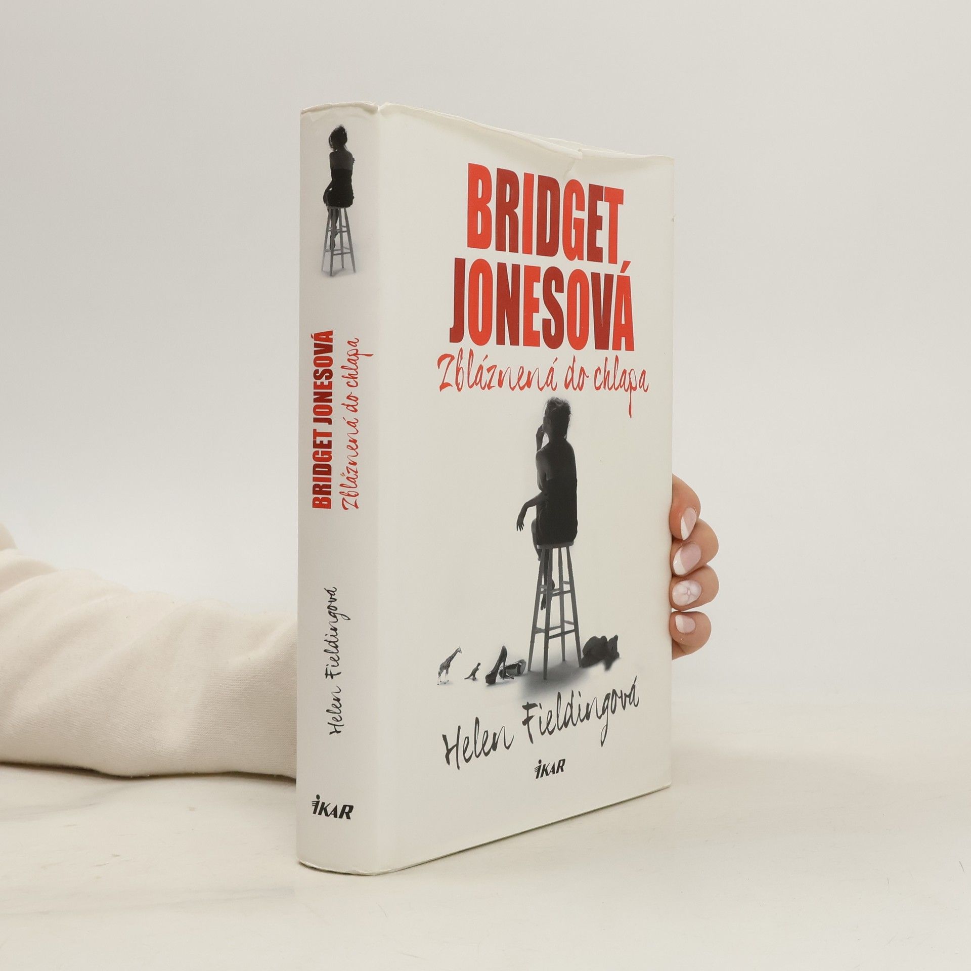 Helen Fielding Bridget Jonesová: Zbláznená do chlapa