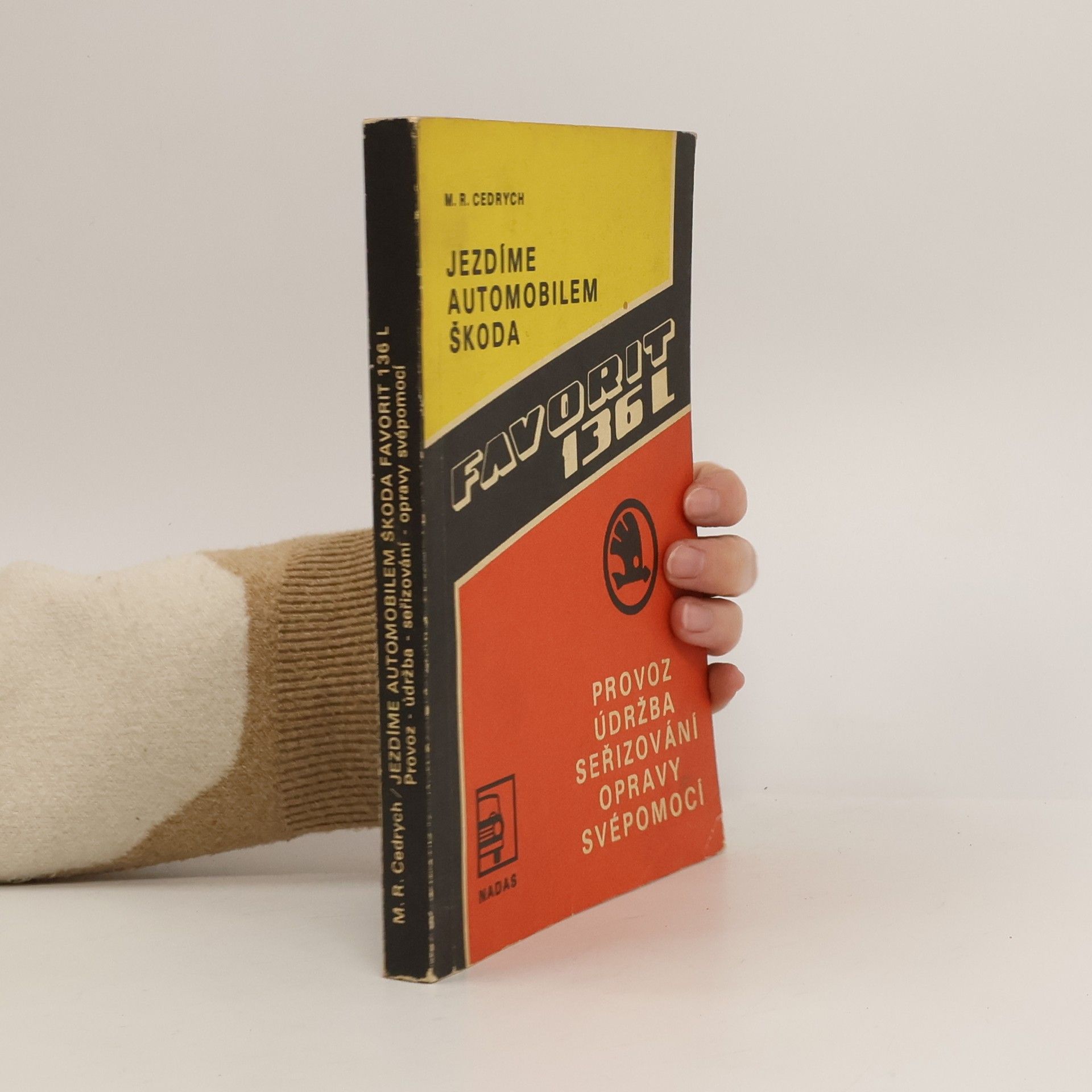 Mario René Cedrych Jezdíme automobilem Škoda Favorit 136 L: Provoz, údržba, seřizování, opravy svépomocí
