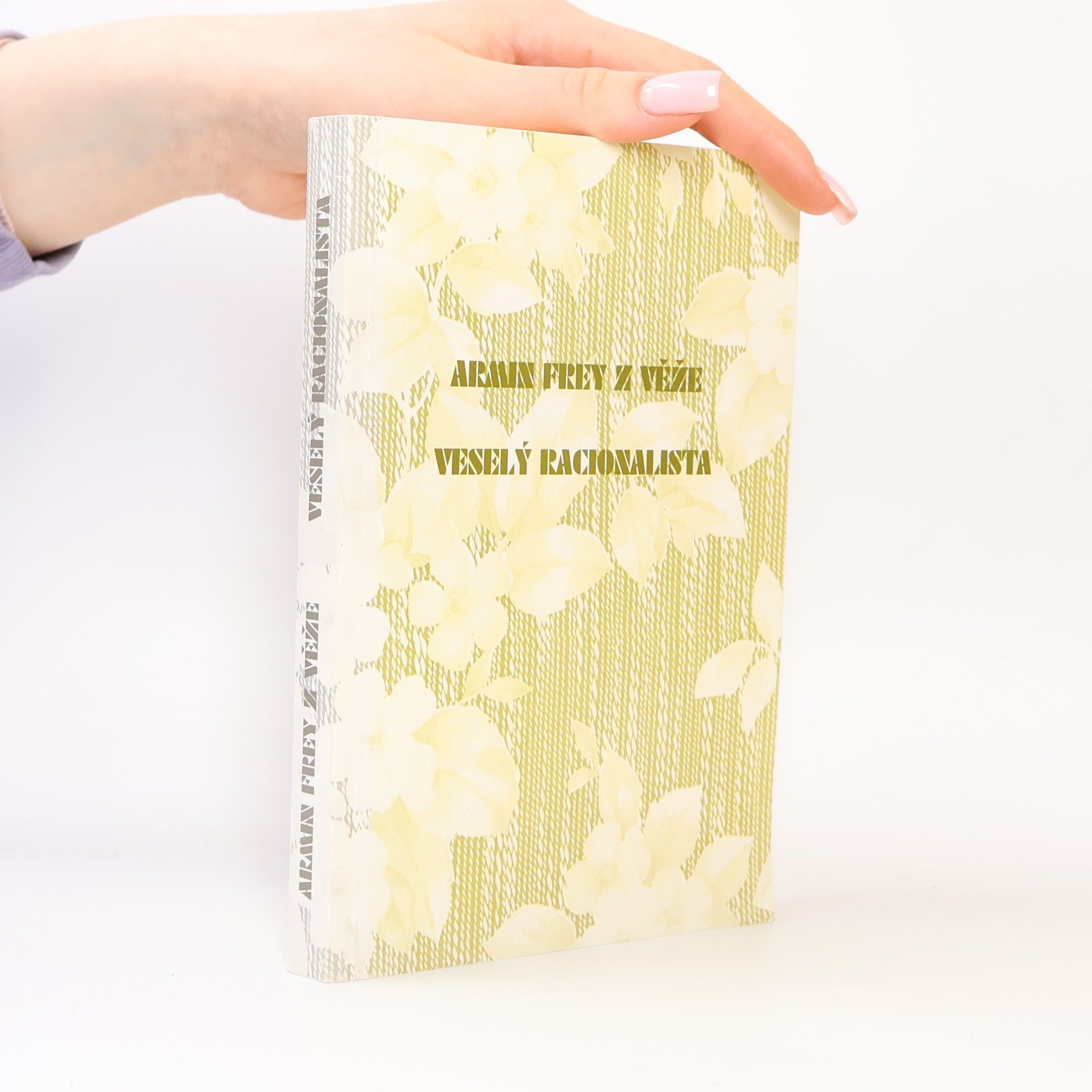 Armin Frey z. Věže Veselý racionalista 1. díl