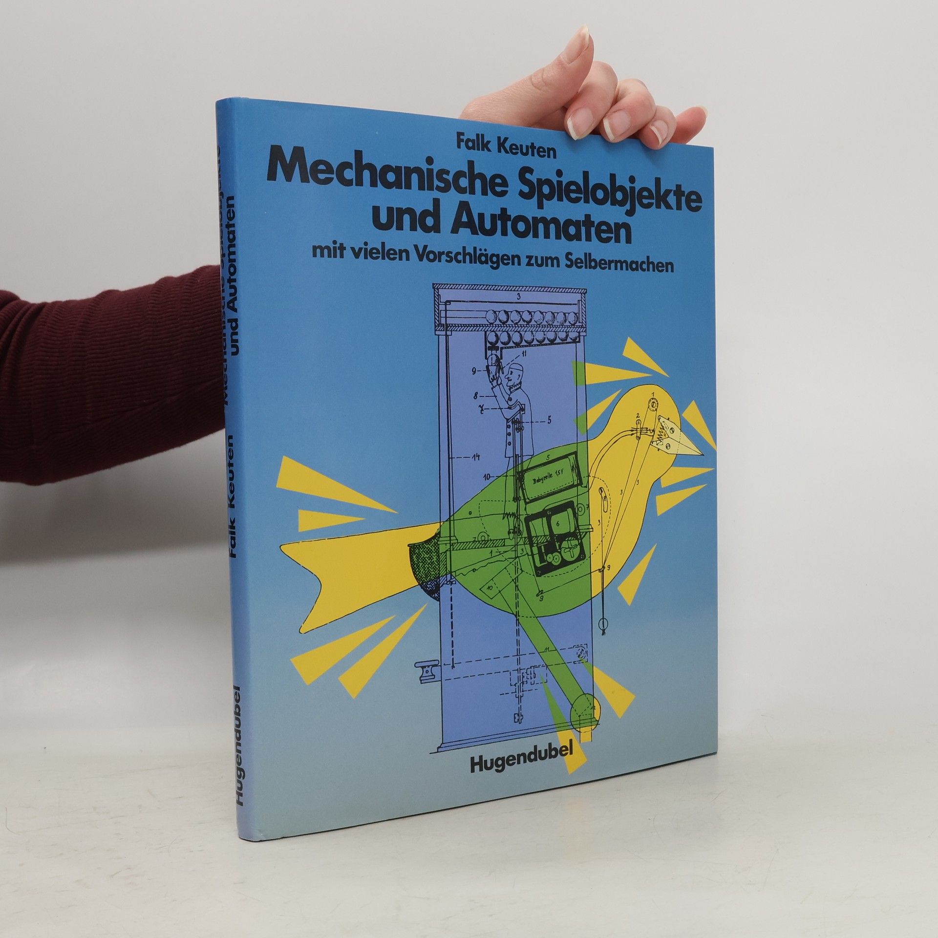 Falk Keuten Mechanische Spielobjekte und Automaten: mit vielen Vorschlägen zum Selbermachen