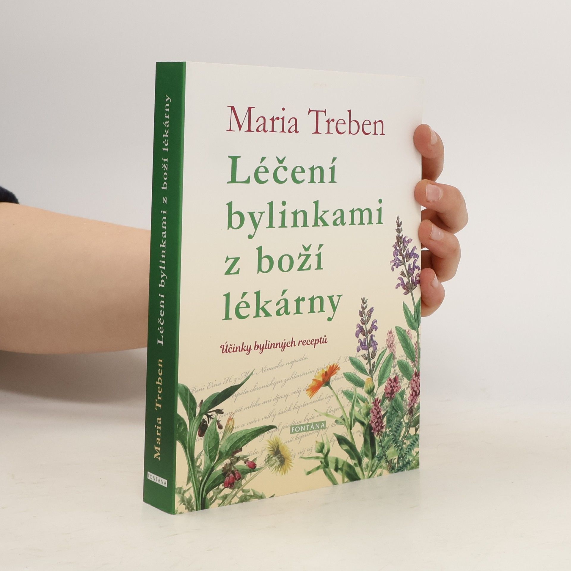 Maria Treben Léčení bylinkami z boží lékárny. Účinky bylinných receptů