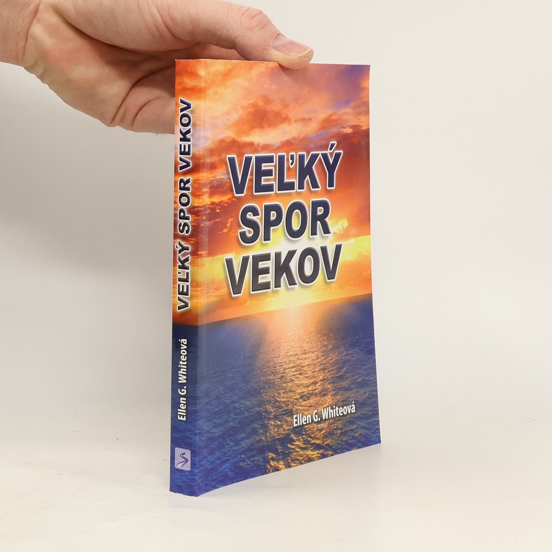 Ellen G. White Veľký spor vekov