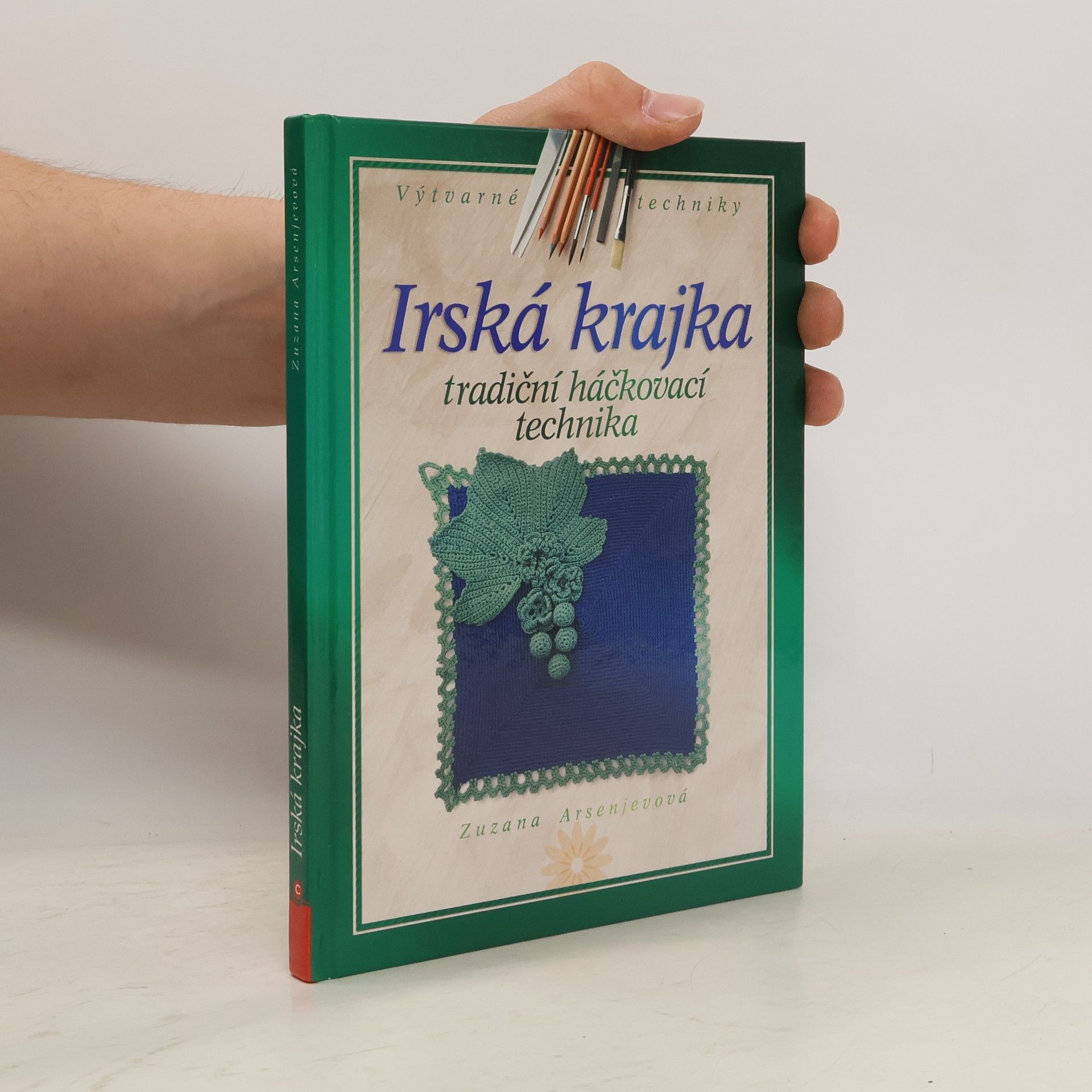 Zuzana Arsenjevová Irská krajka : tradiční háčkovací technika
