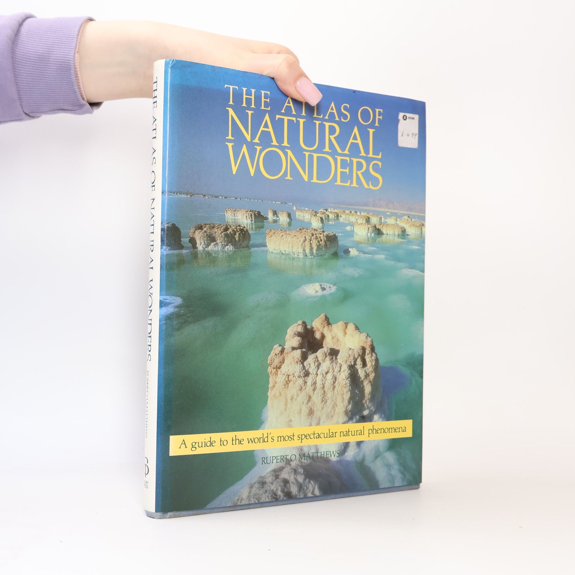 Rupert O. Matthews The Atlas of Natural Wonders