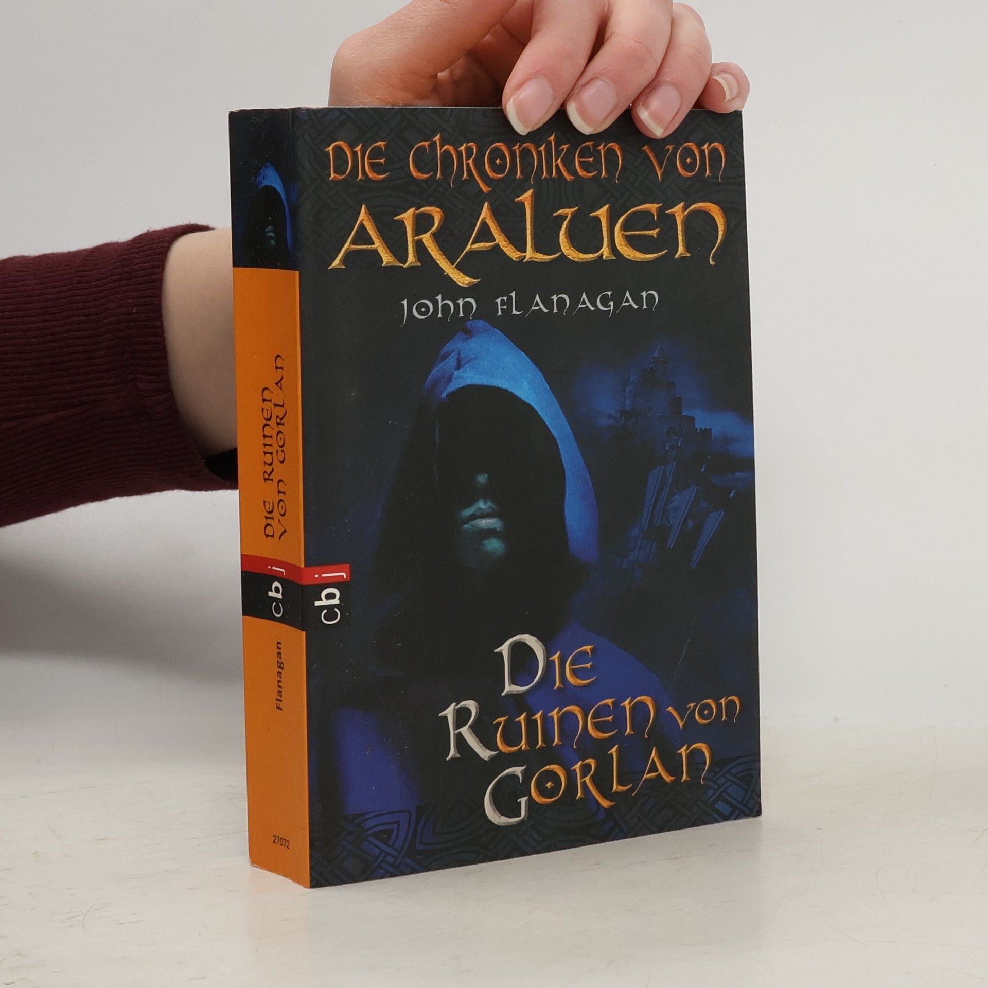 John Flanagan Die Chroniken von Araluen. Die Ruinen von Gorlan