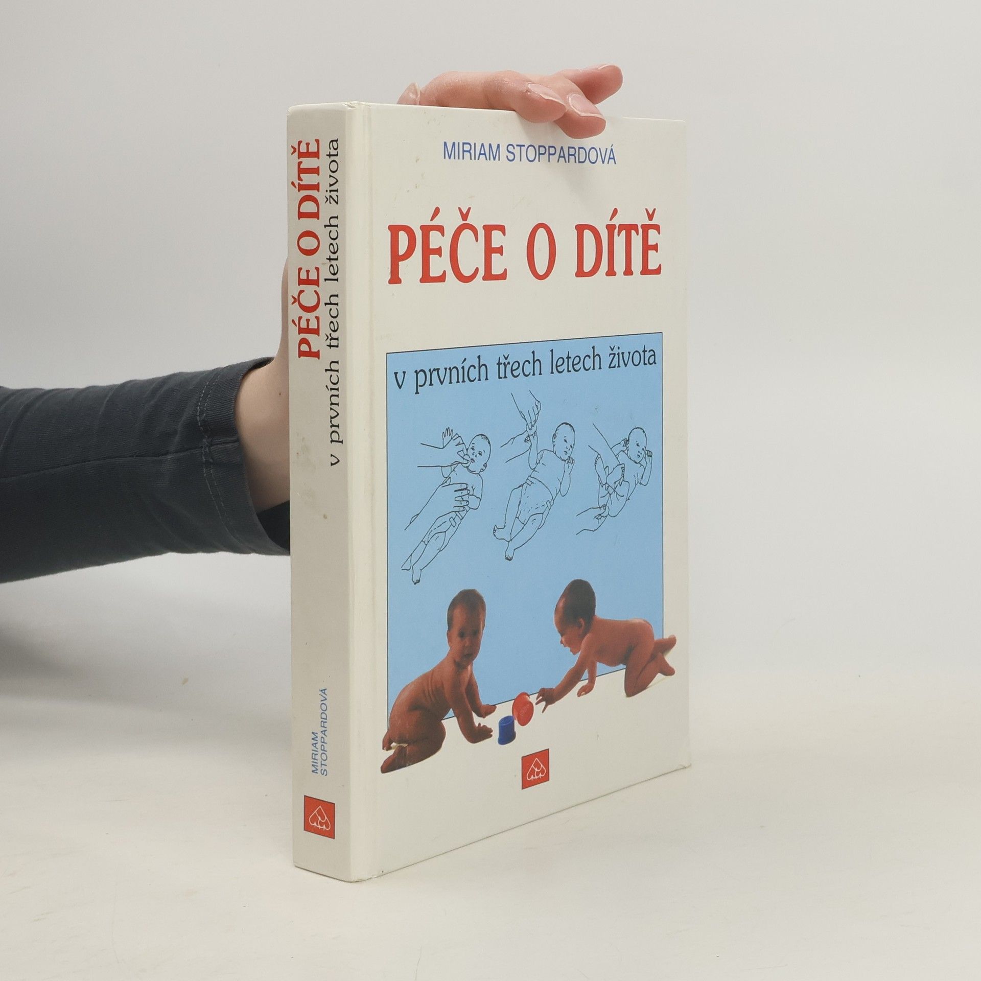 Miriam Stoppard Péče o dítě v prvních třech letech života