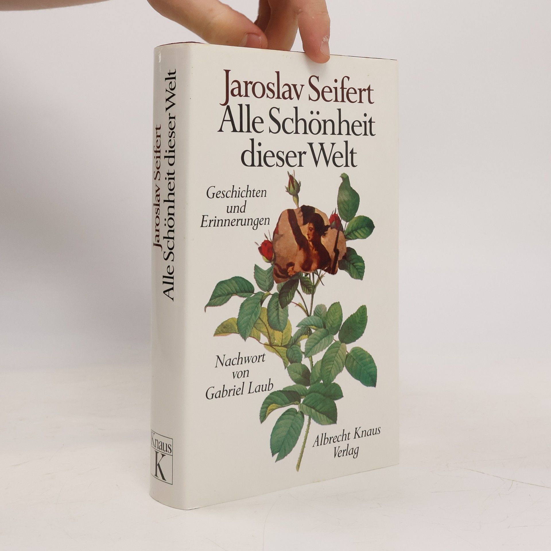 Jaroslav Seifert Alle Schönheit dieser Welt