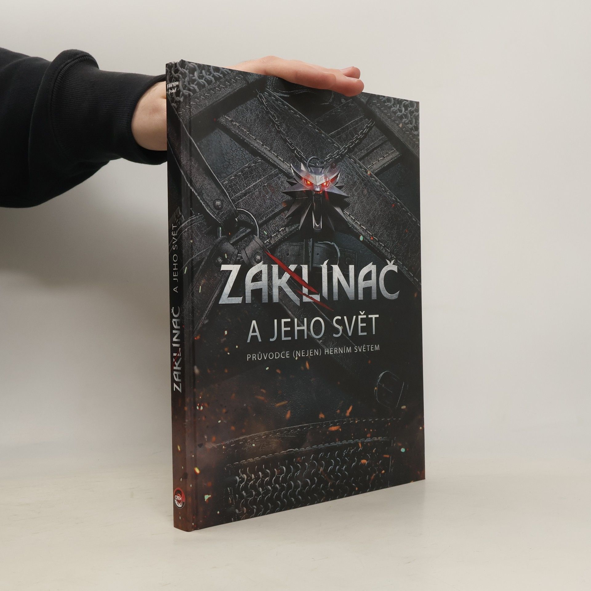 Marcin Batylda Zaklínač a jeho svět. Průvodce (nejen) herním světem