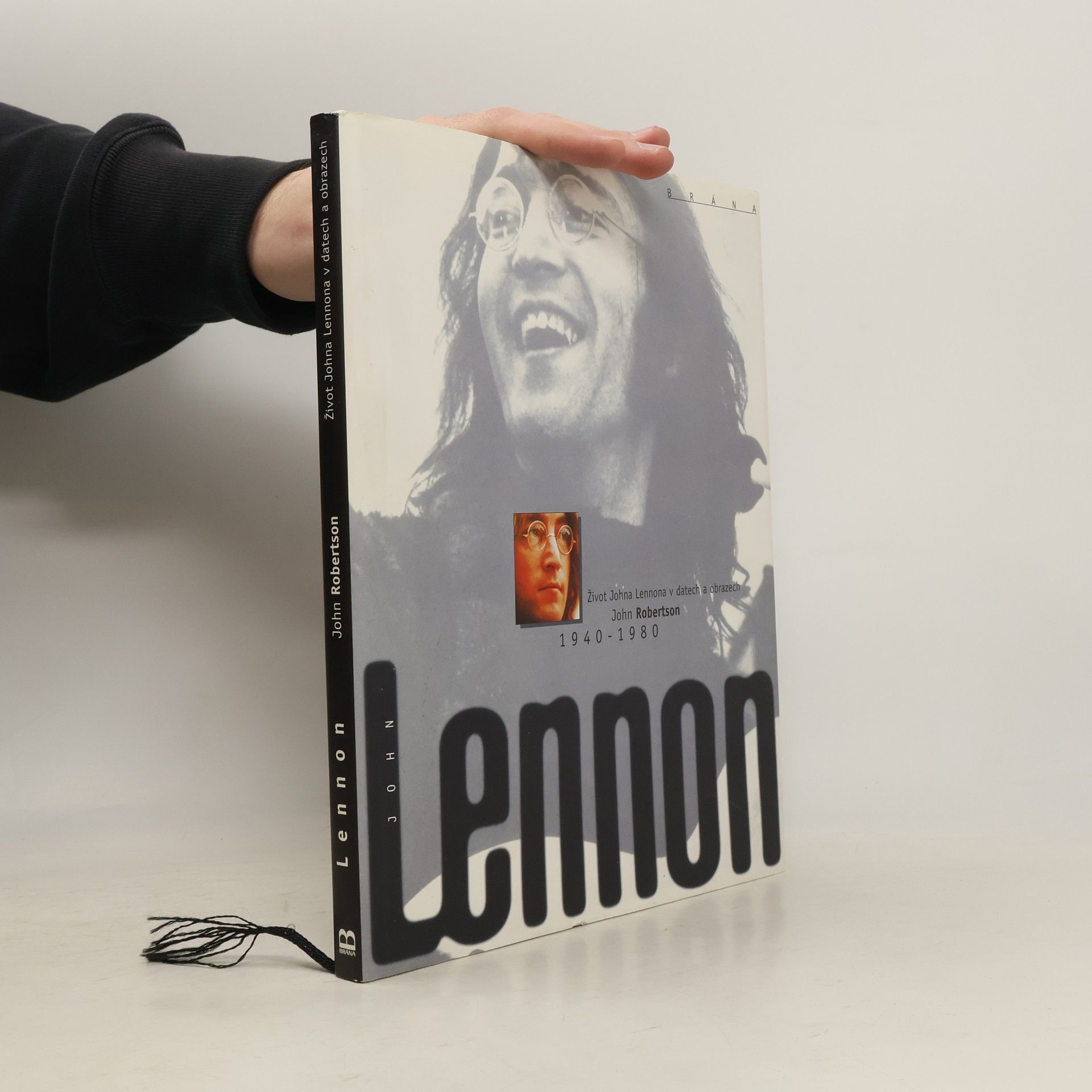 John Robertson John Lennon 1940-1980 : život Johna Lennona v datech a obrazech