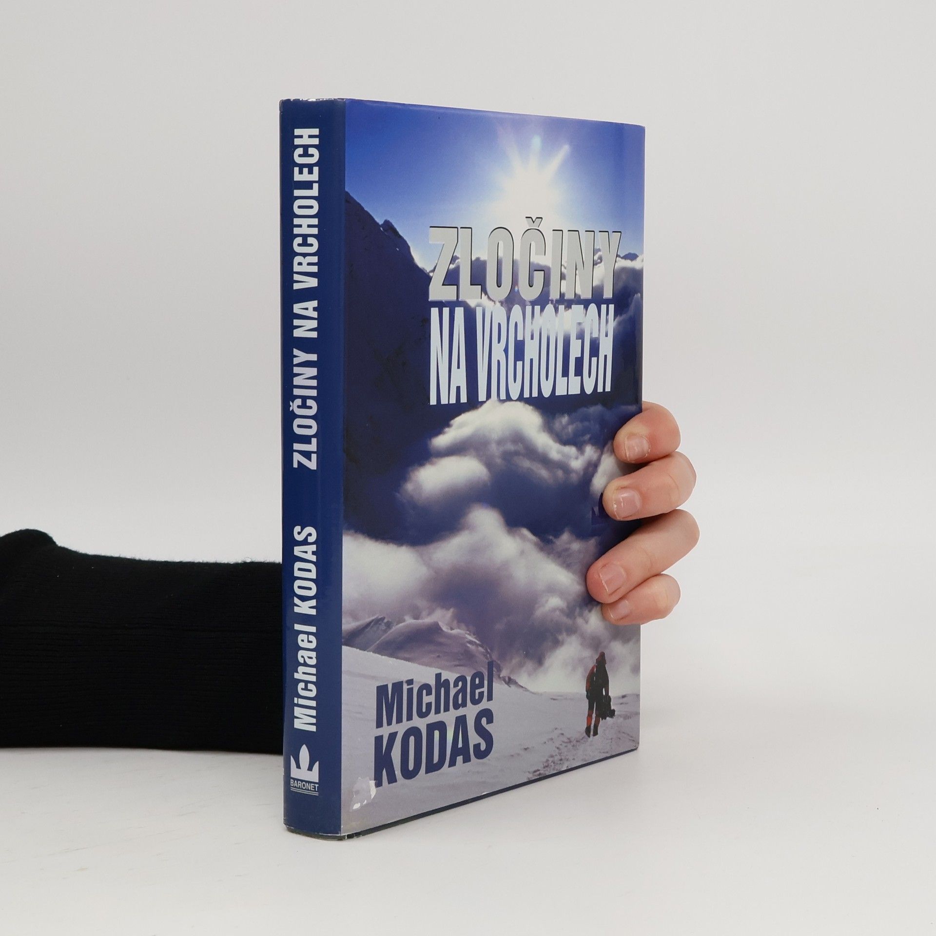 Michael Kodas Zločiny na vrcholech : osud nejvyšší hory světa v časech chamtivosti